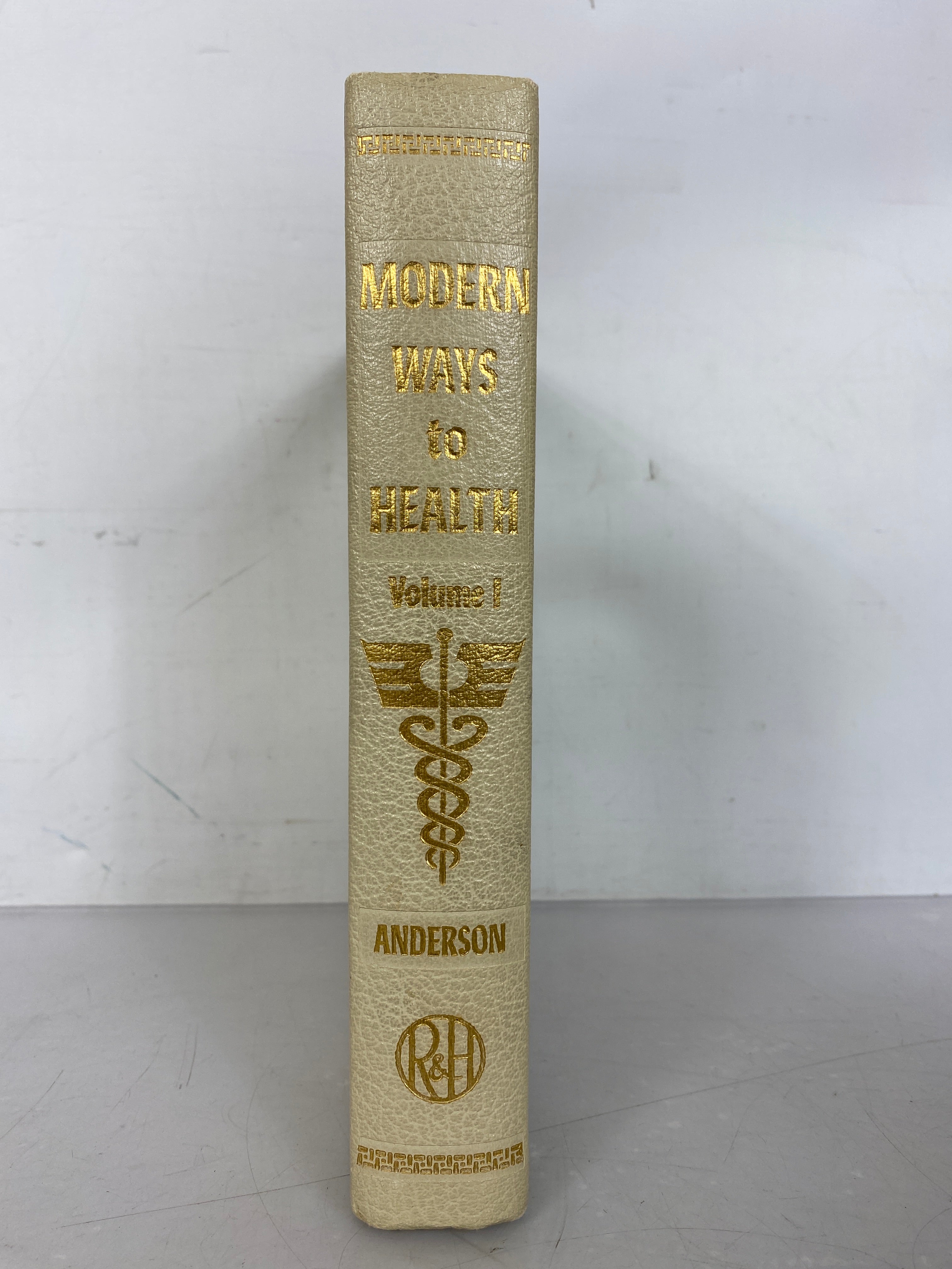 Modern Ways to Health Volume I by Clifford Anderson 1966 HC