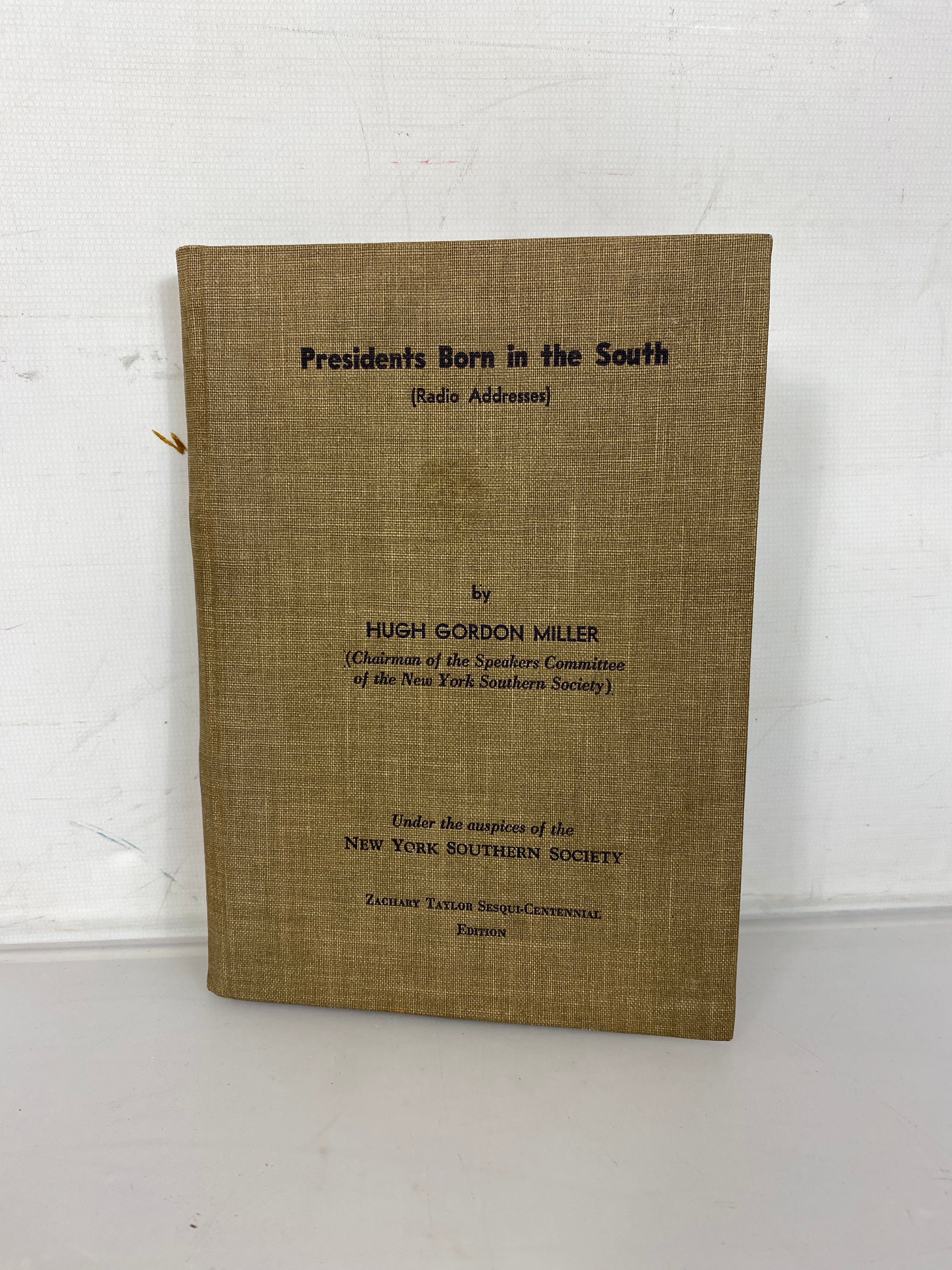 Presidents Born in the South (Radio Addresses) Hugh Gordon Miller 1934 HC