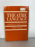 Theatre Language A Dictionary of Terms by Bowman & Ball 1976 2nd Printing SC