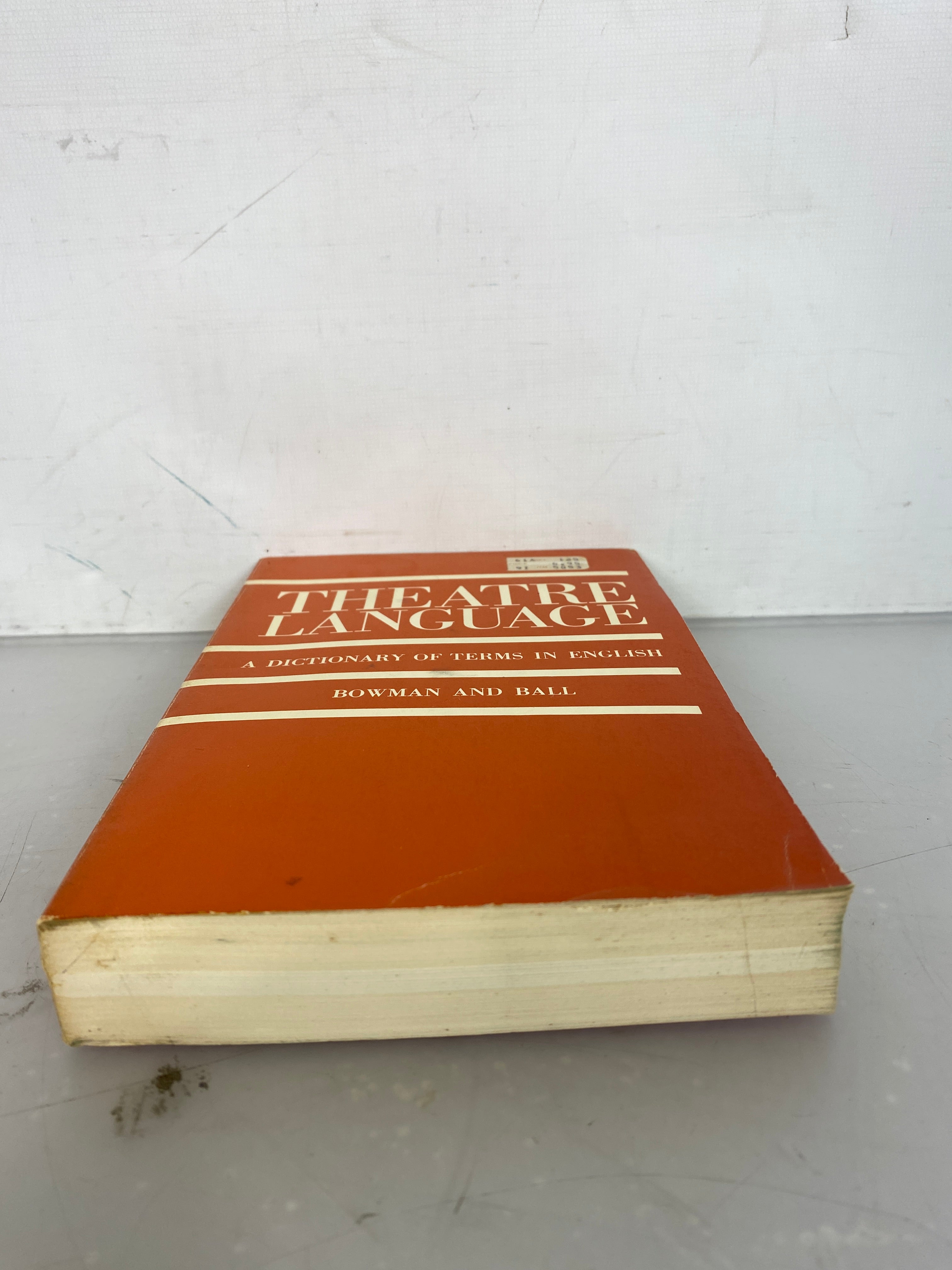 Theatre Language A Dictionary of Terms by Bowman & Ball 1976 2nd Printing SC