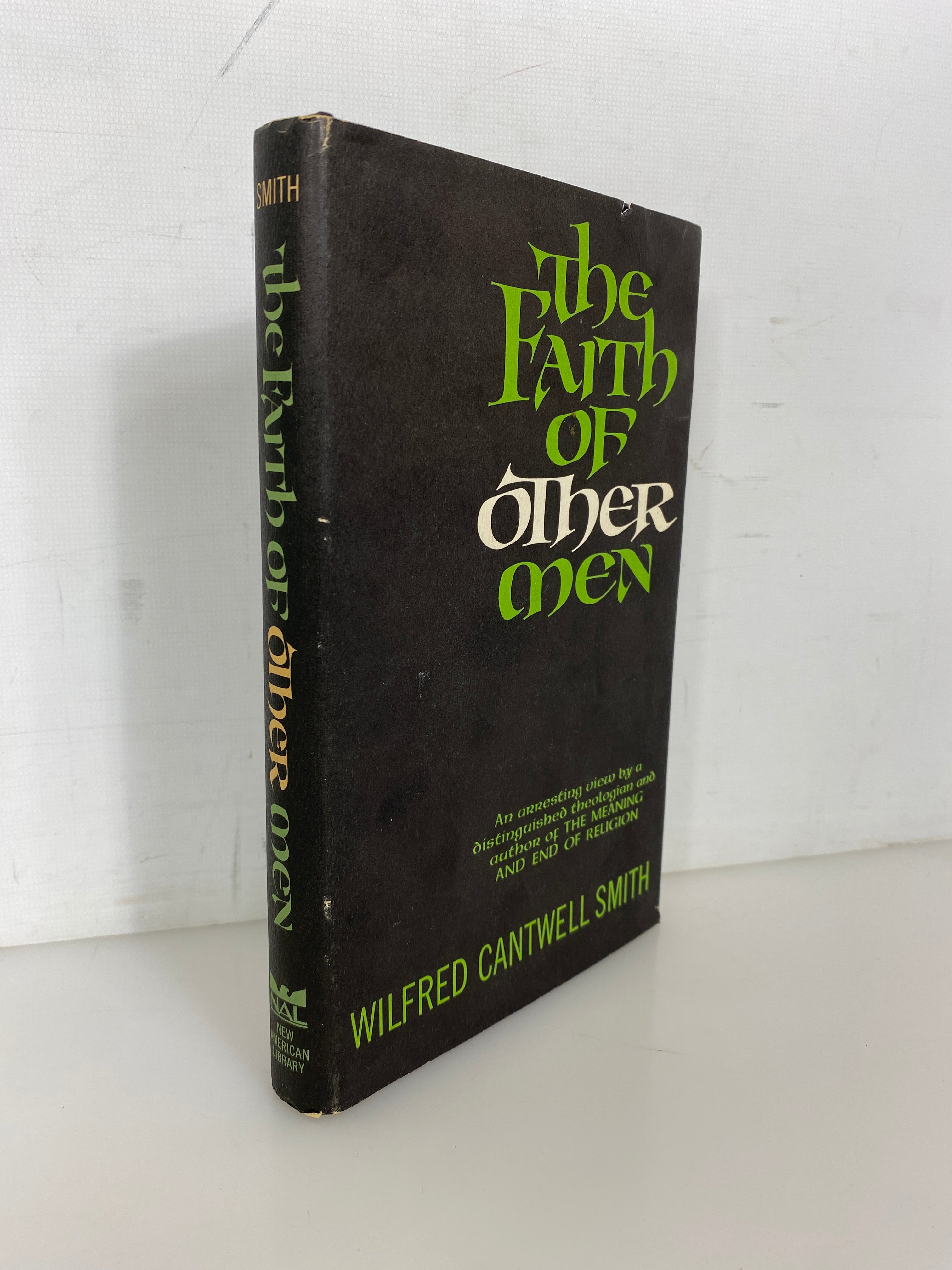 The Faith of Other Men by W. Cantwell Smith 1963 1st US Ed/1st Print HC DJ