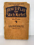 How to Play the Stock Market Louis Lowe 1930 Third Edition SC