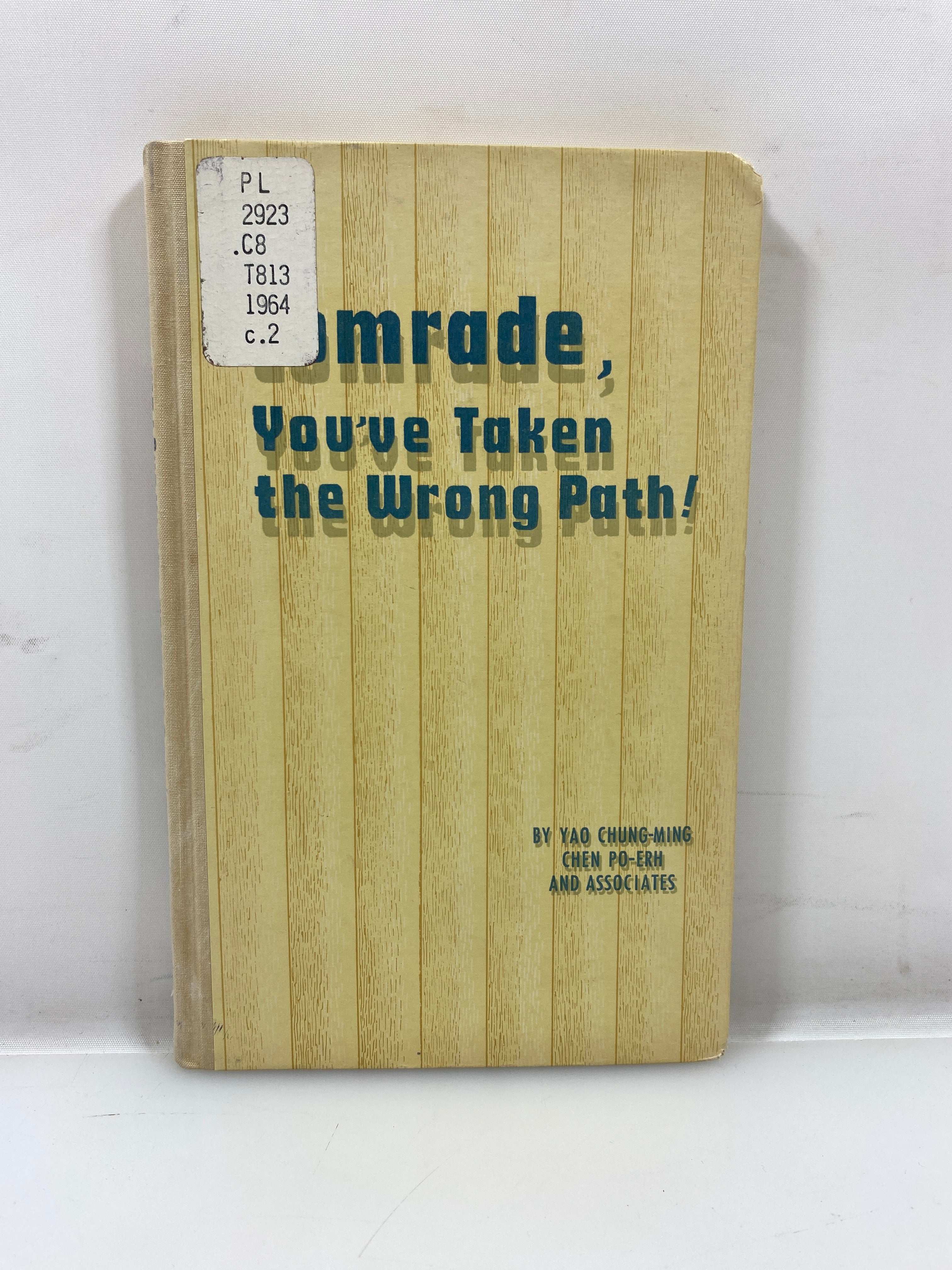 Comrade, You've Taken the Wrong Path! Yao/Chen Ex-library 2nd Ed. 1964 HC