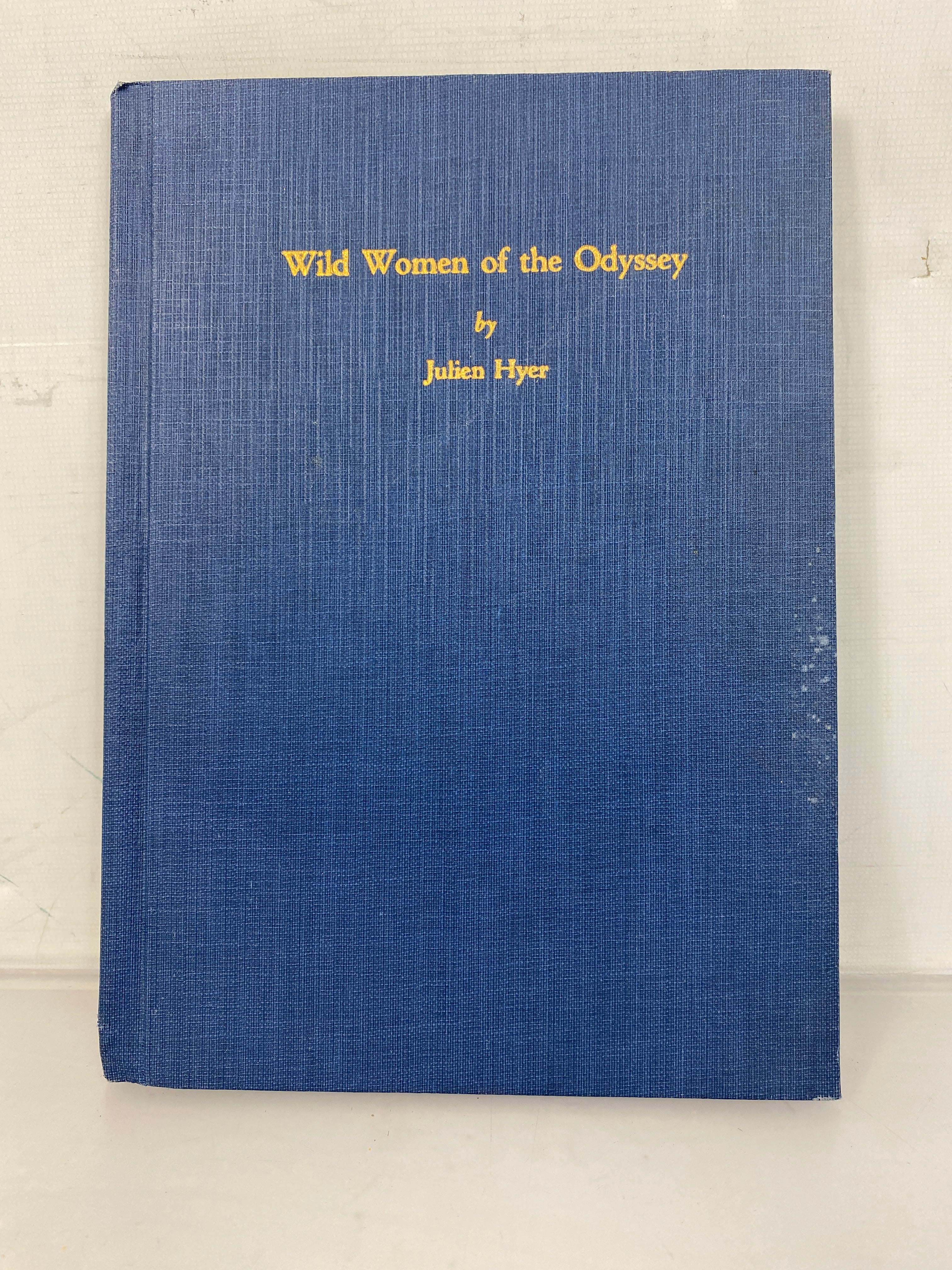 Wild Women of the Odyssey Julien Hyer 1931 Revised Version HC