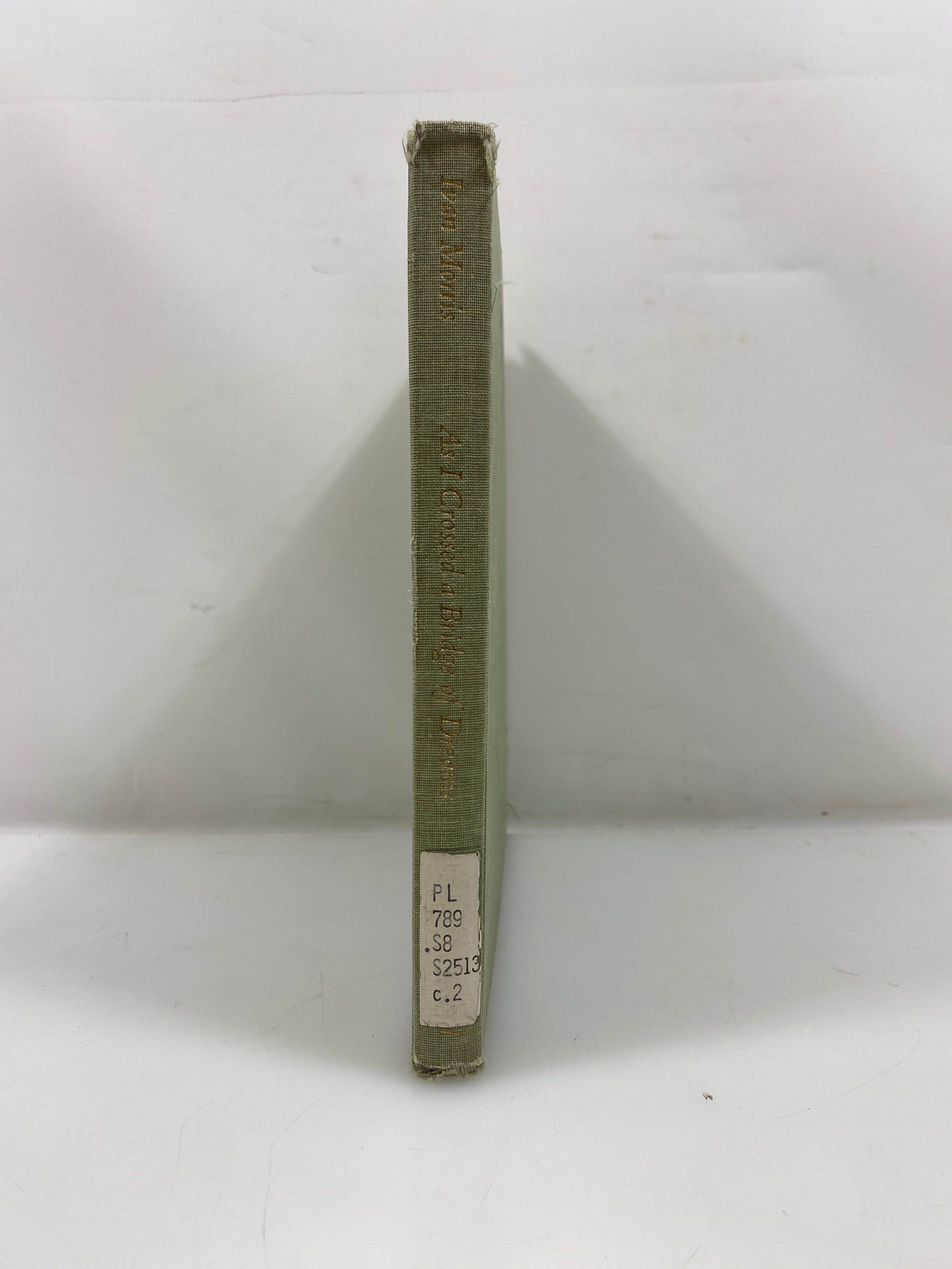As I Crossed a Bridge of Dreams by Ivan Morris Ex-library 1971 HC