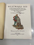 Westward Ho! by Charles Kingsley 1946 HC
