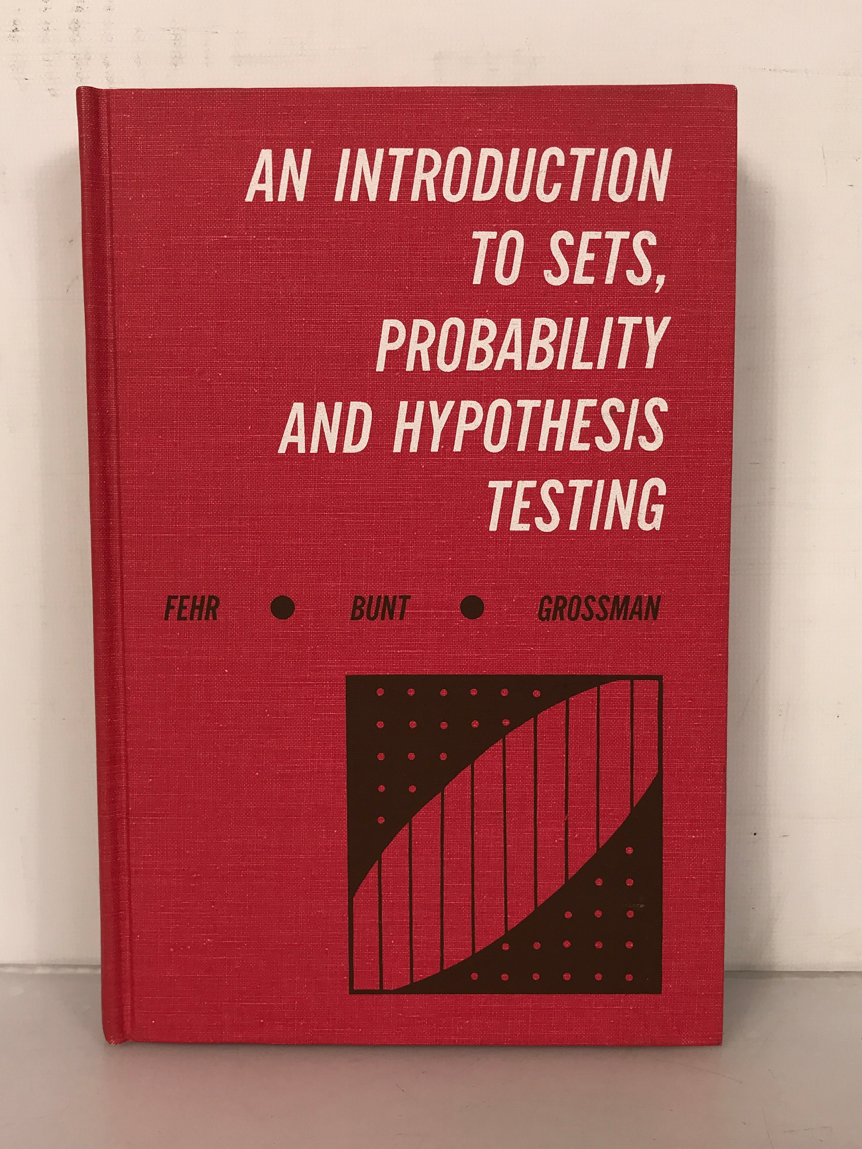 An Introduction to Sets Probability and Hypothesis Testing 1965 HC
