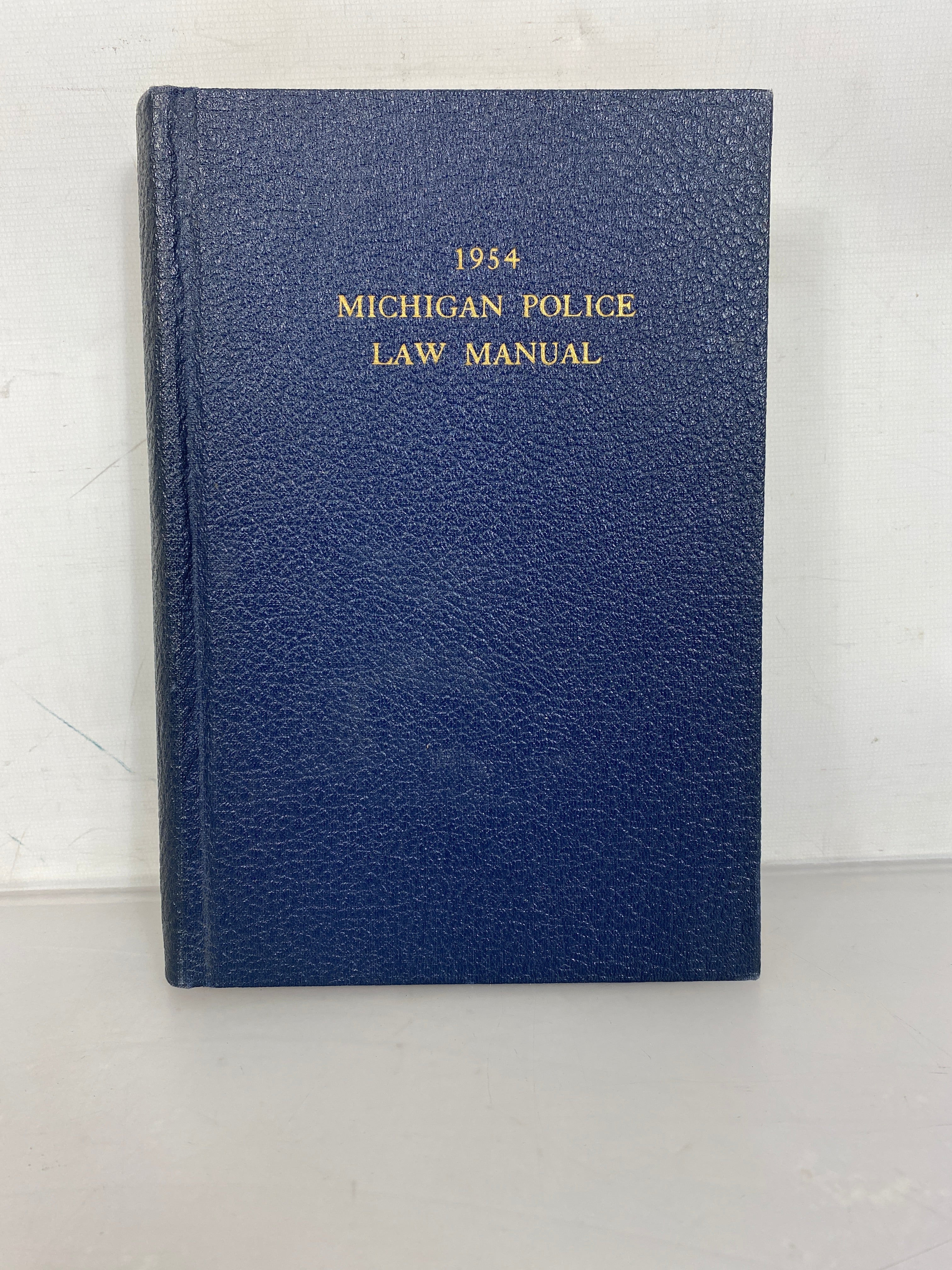 1954 Michigan Police Law Manual HC Michigan Association of Chiefs of Police