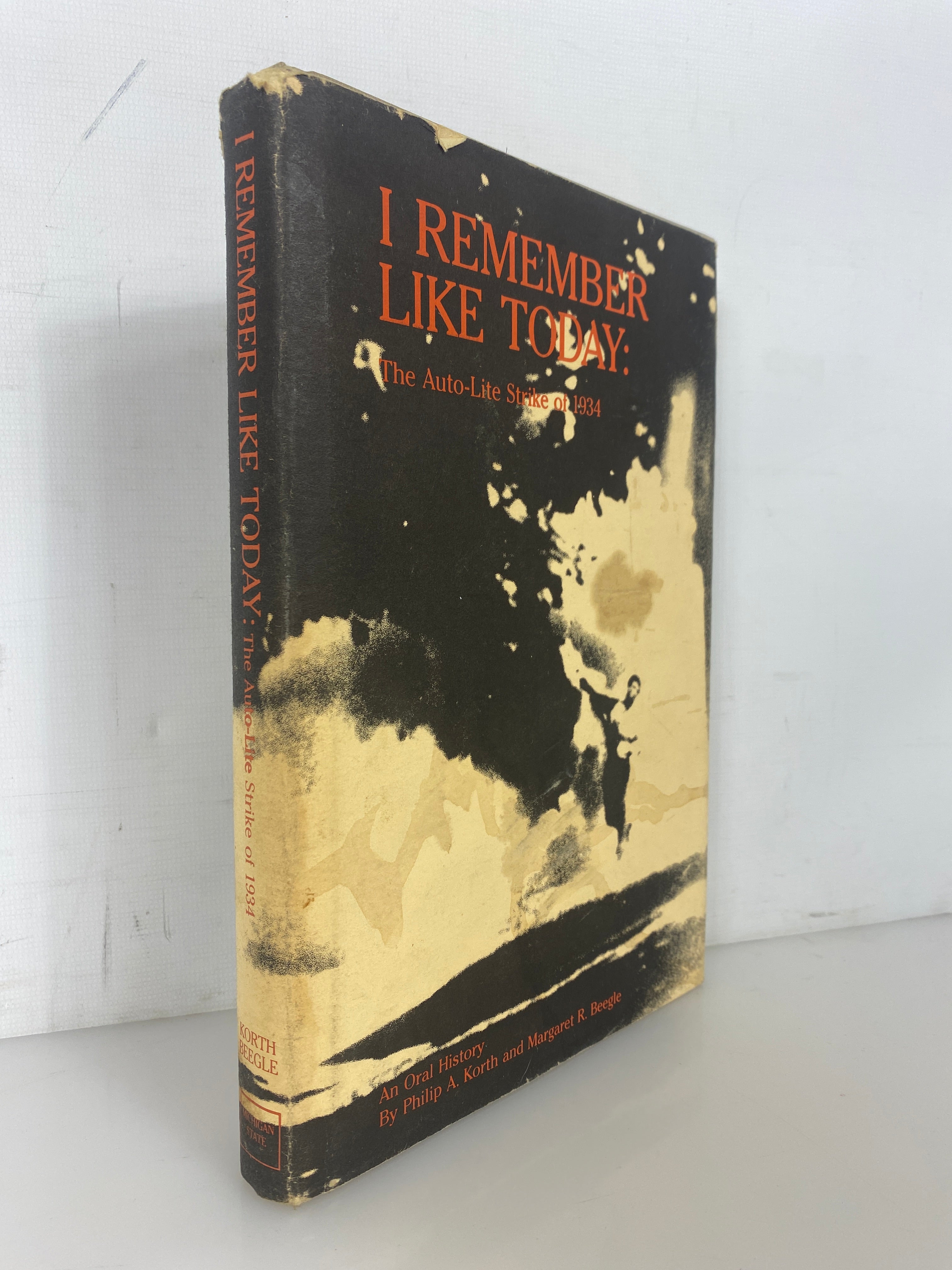 I Remember Like Today by Korth/Beegle the Auto-Lite Strike of 1934 Signed HC DJ