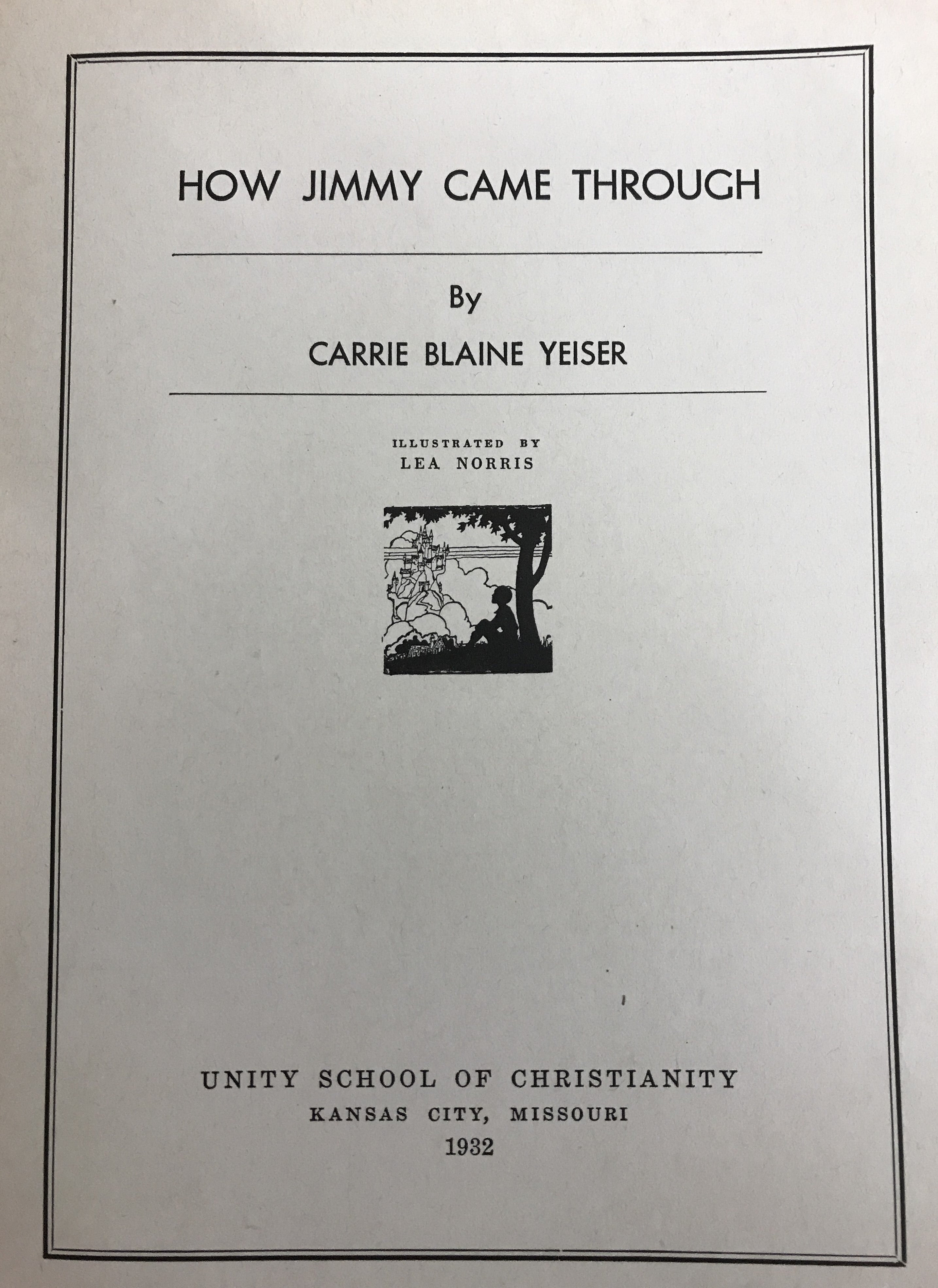 How Jimmy Came Through by Carrie Blaine Yeiser 1932 HC