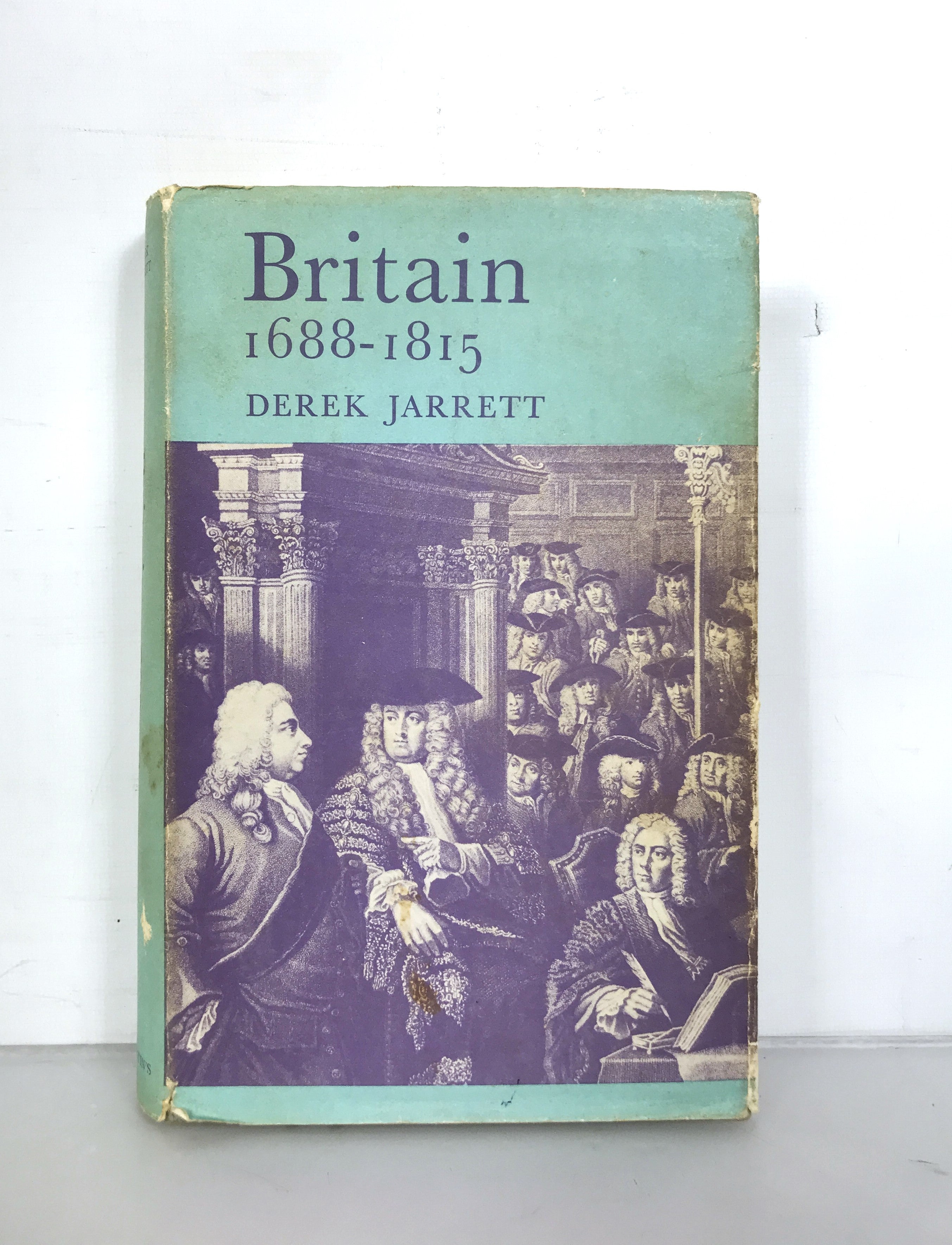 Britain 1688-1815 by Derek Jarrett Third Impression 1967 HC DJ
