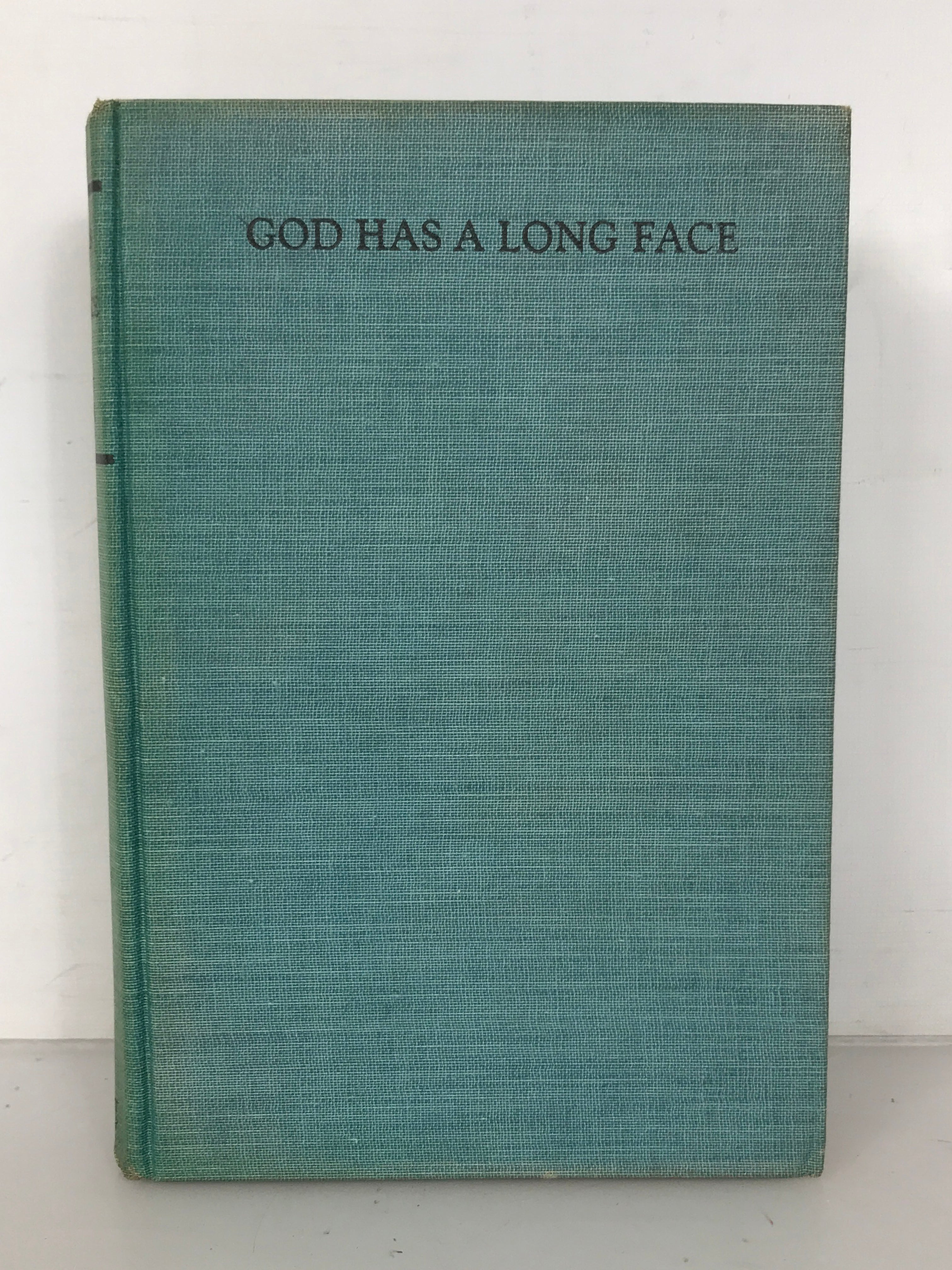 Vintage Copy of God Has a Long Face by Robert Wilder 1940 HC