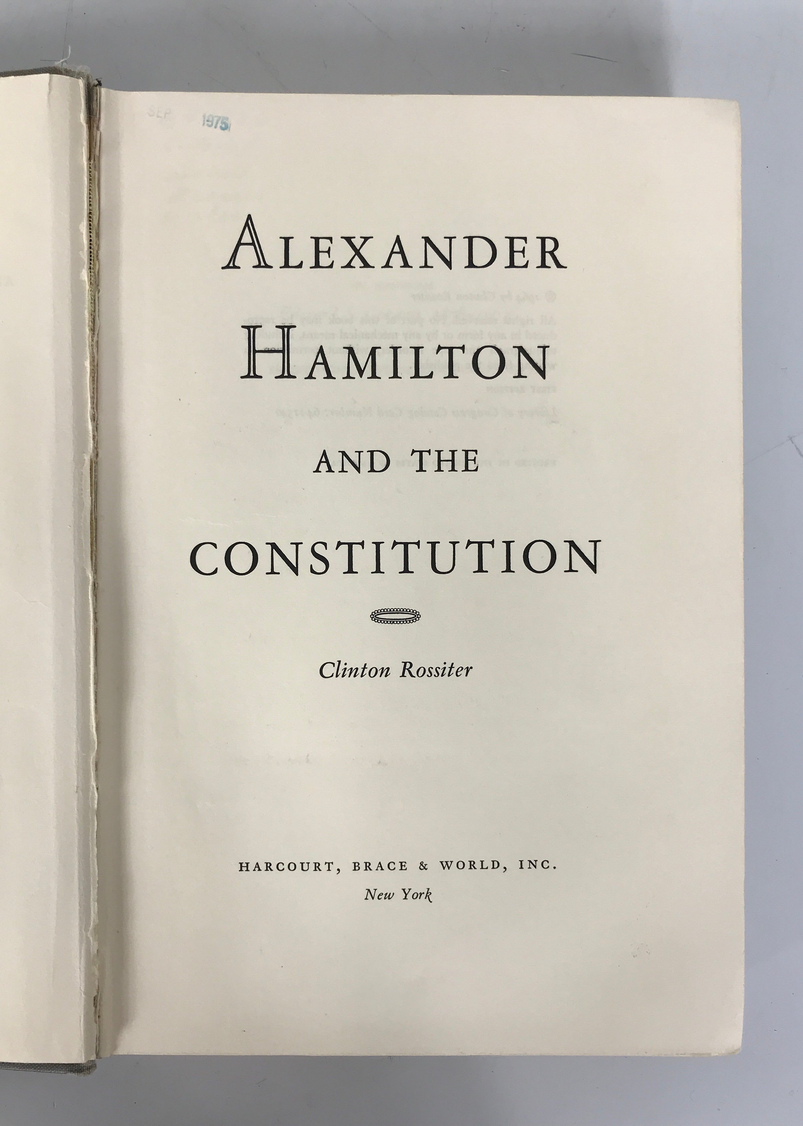 Alexander Hamilton & the Constitution Rossiter 1964 1st Ed Ex-Library