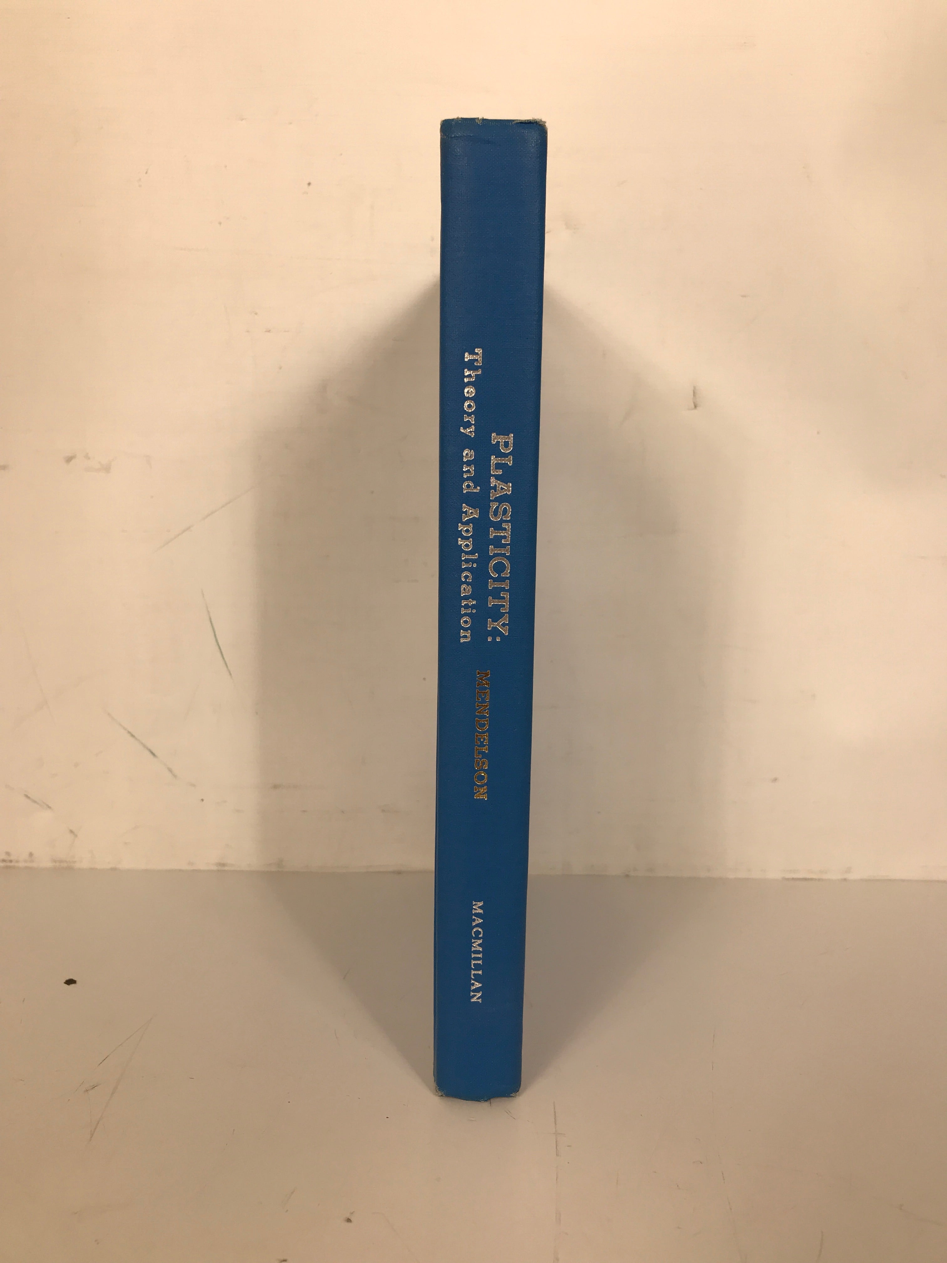 Plasticity: Theory & Application Mendelson 1968 First Printing HC