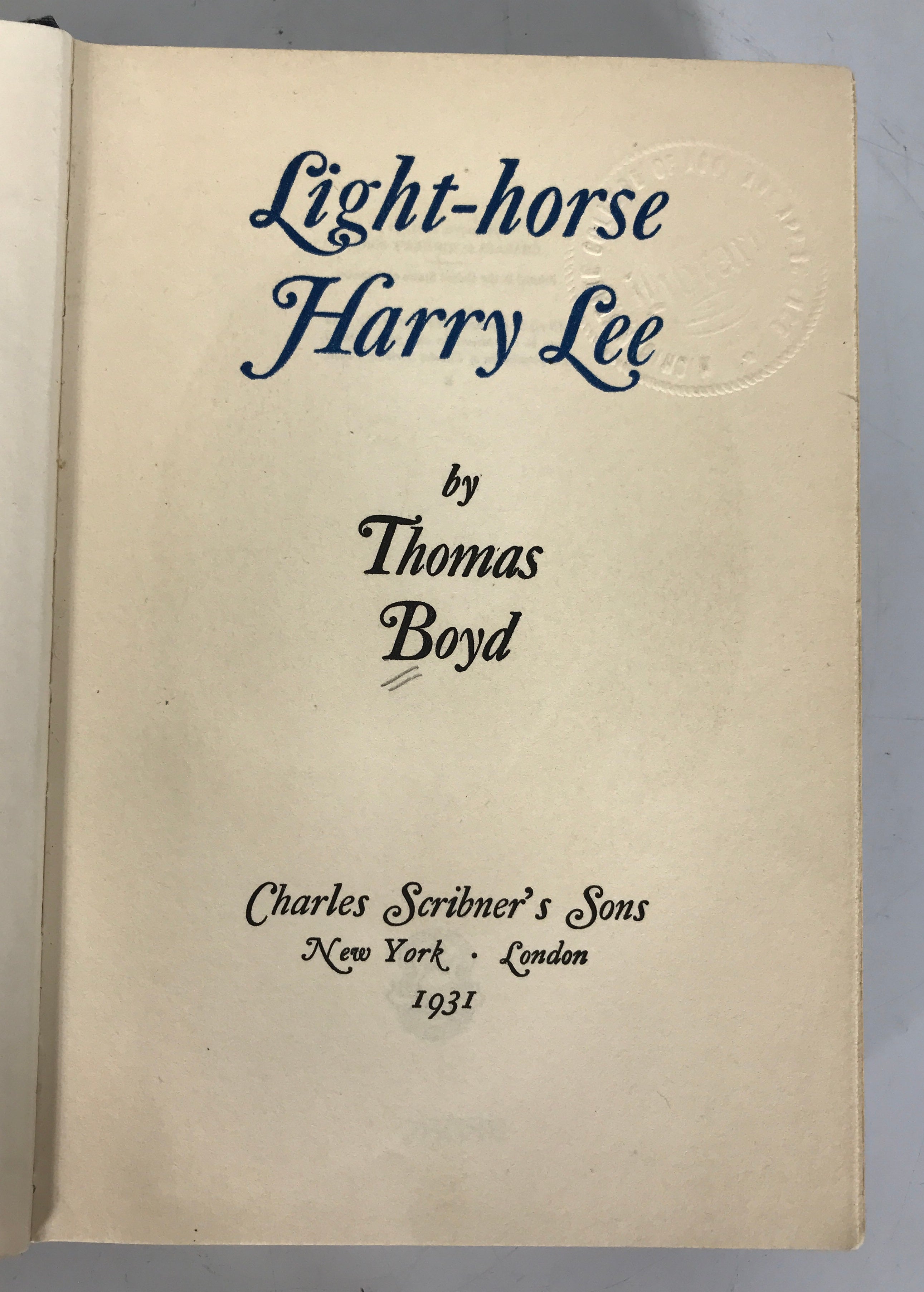 Light-Horse Harry Lee Thomas Boyd 1931 HC Ex-Library