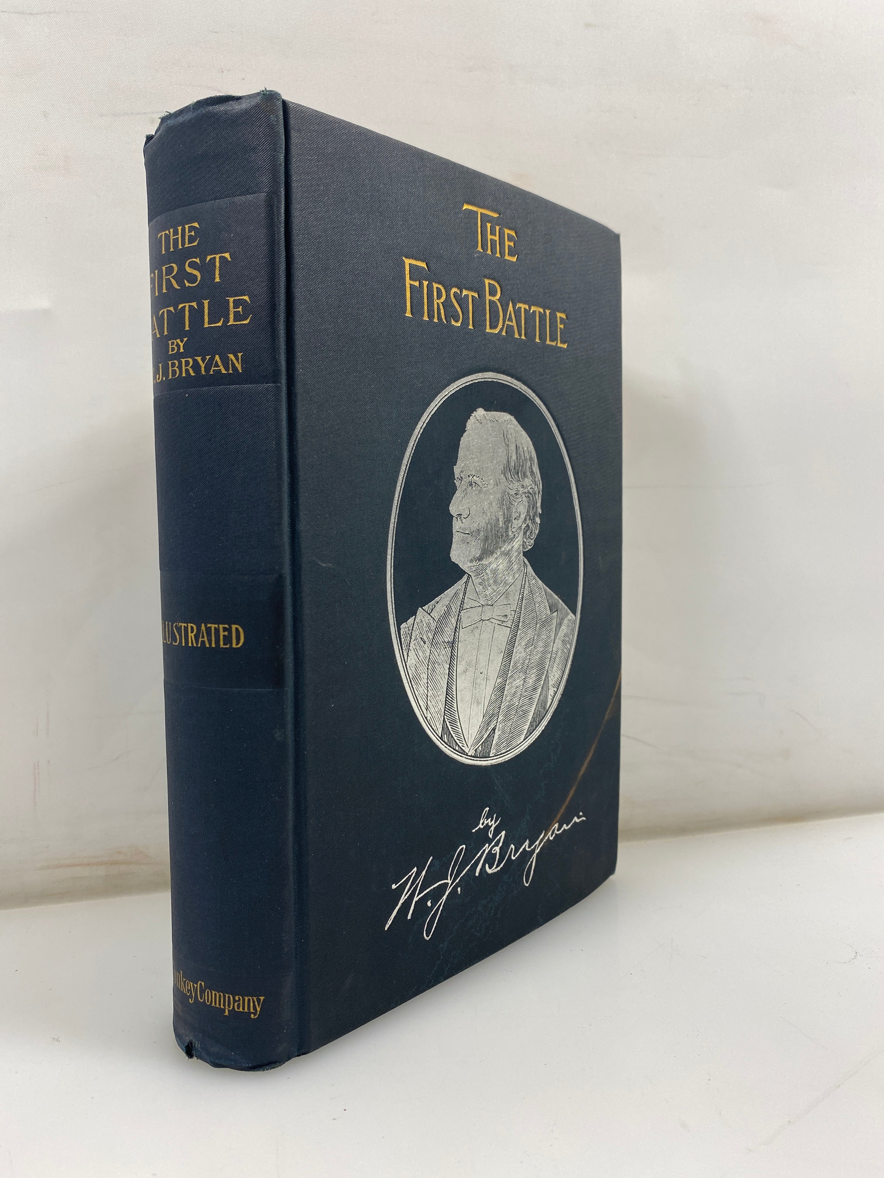 The First Battle: A Story of the Campaign of 1896 Bryan 1896 HC