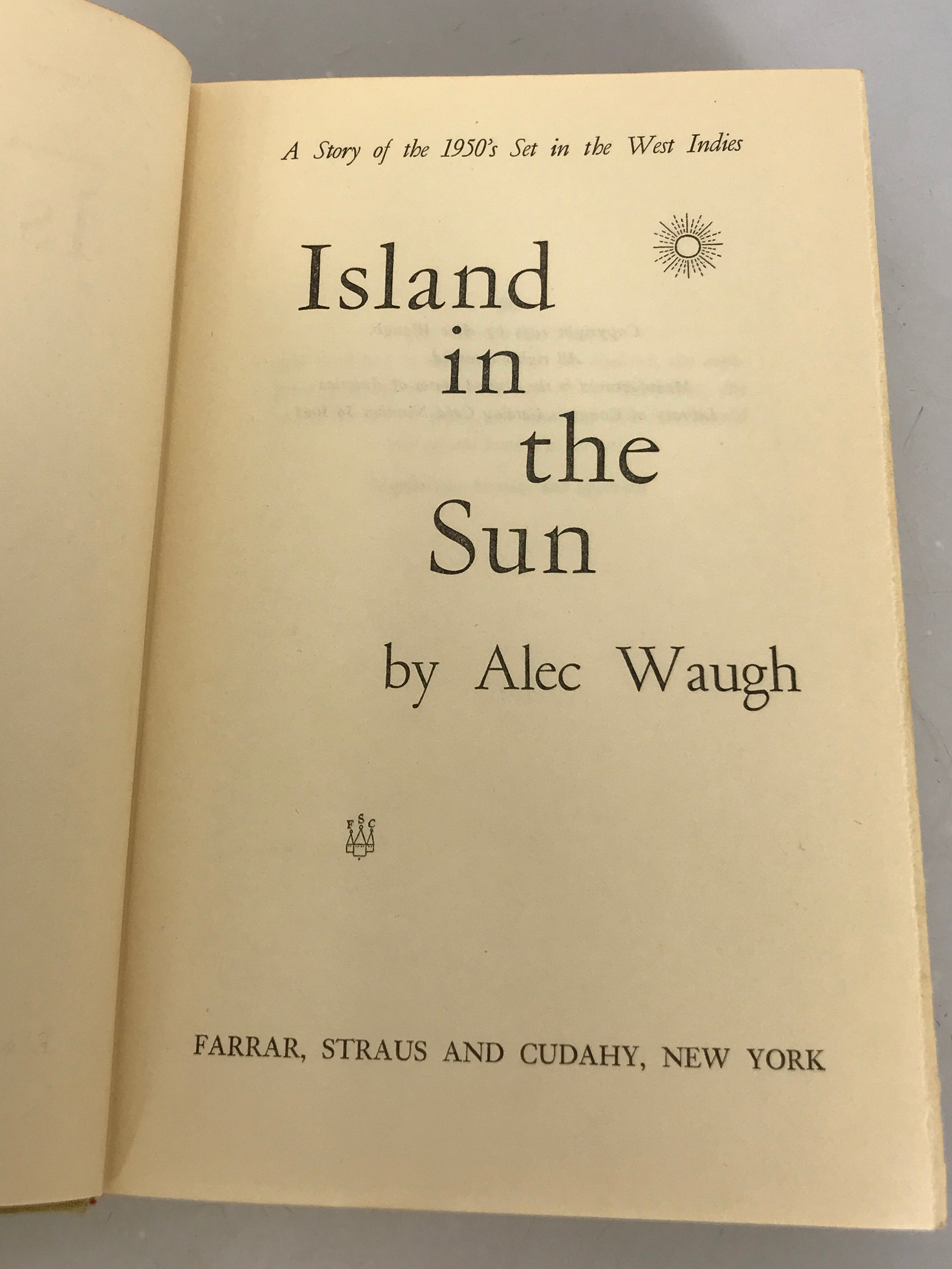 Island in the Sun by Alec Waugh A Story of the 1950s Set in the West Indies 1955 HC