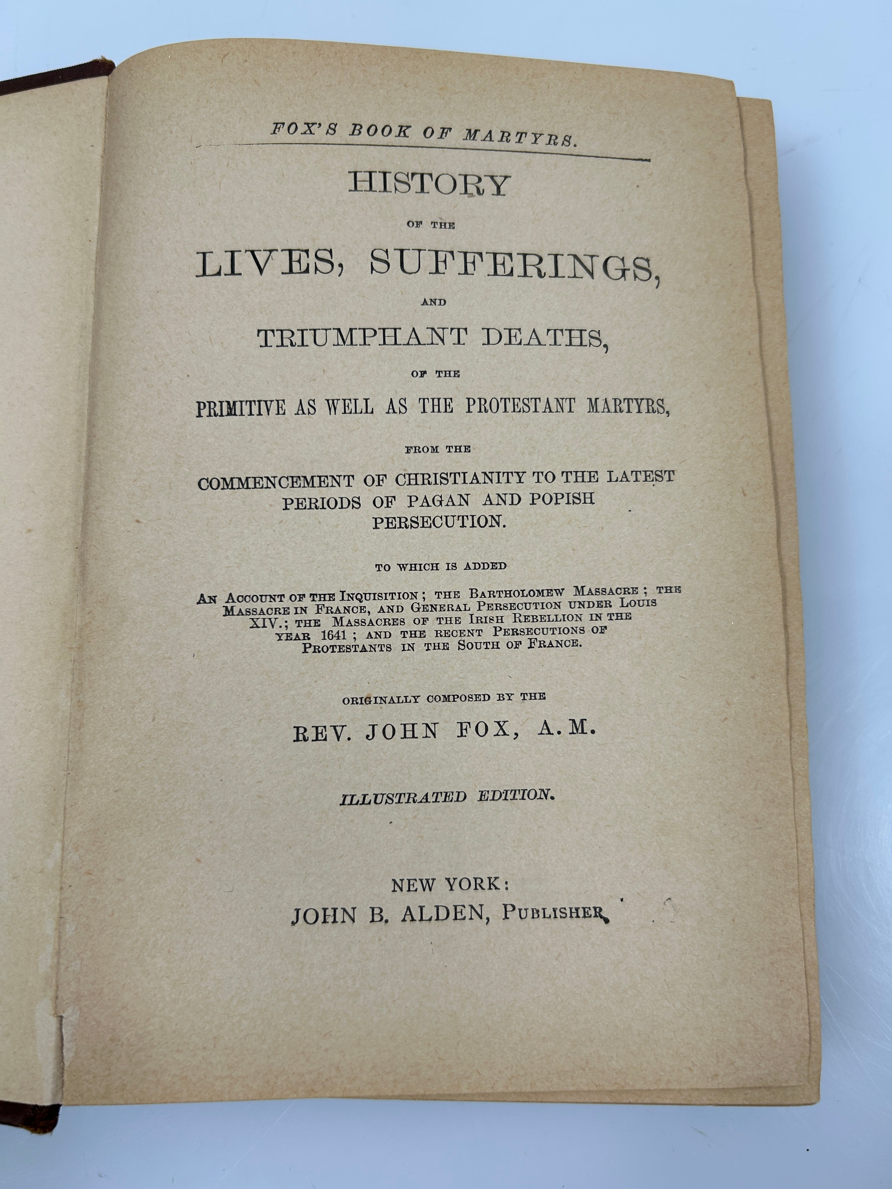 Fox's Book of Martyrs by Rev. John Fox Illustrated Edition John B. Alden