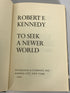 Robert F. Kennedy To Seek a Newer World (1967) Vintage First Edition HC DJ