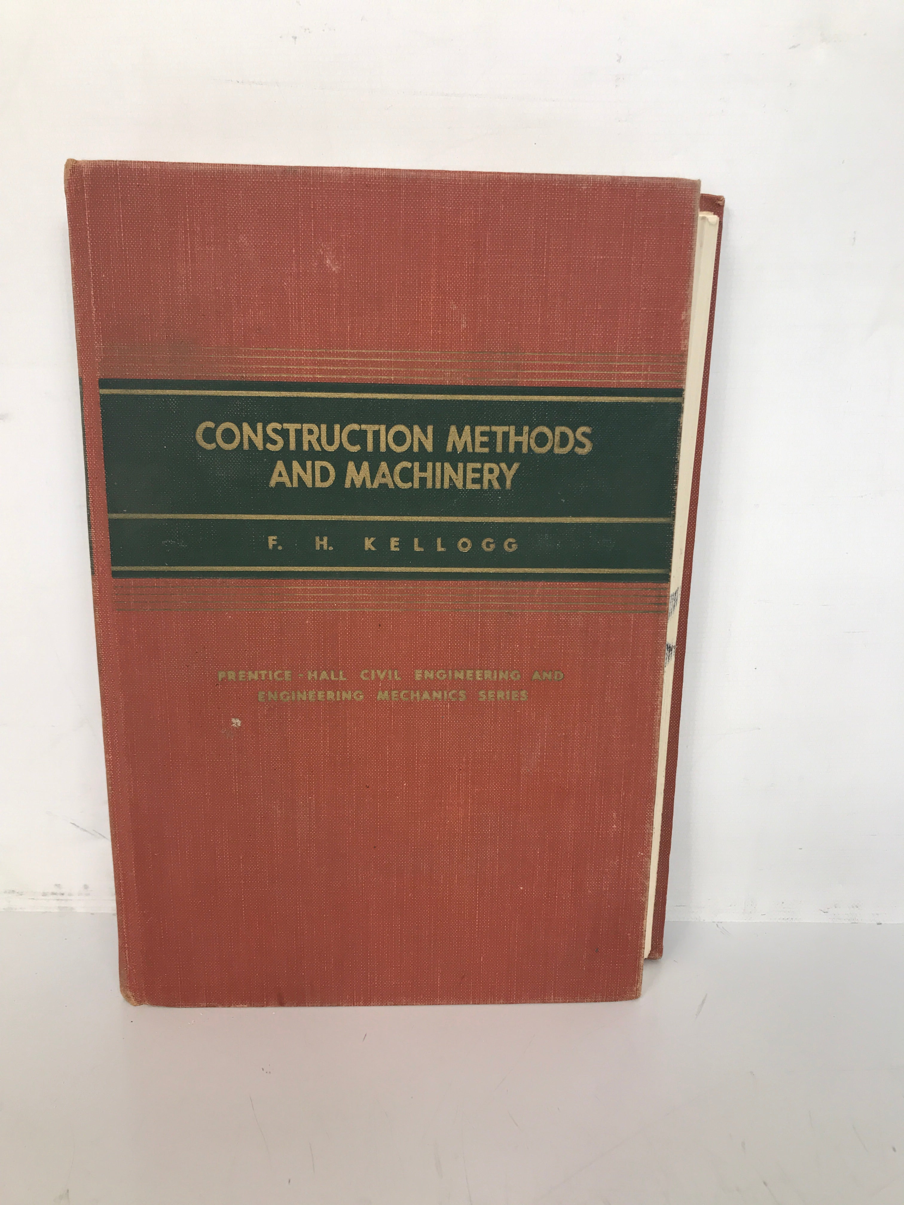 Construction Methods & Machinery F.H. Kellogg 1955 2nd Printing HC