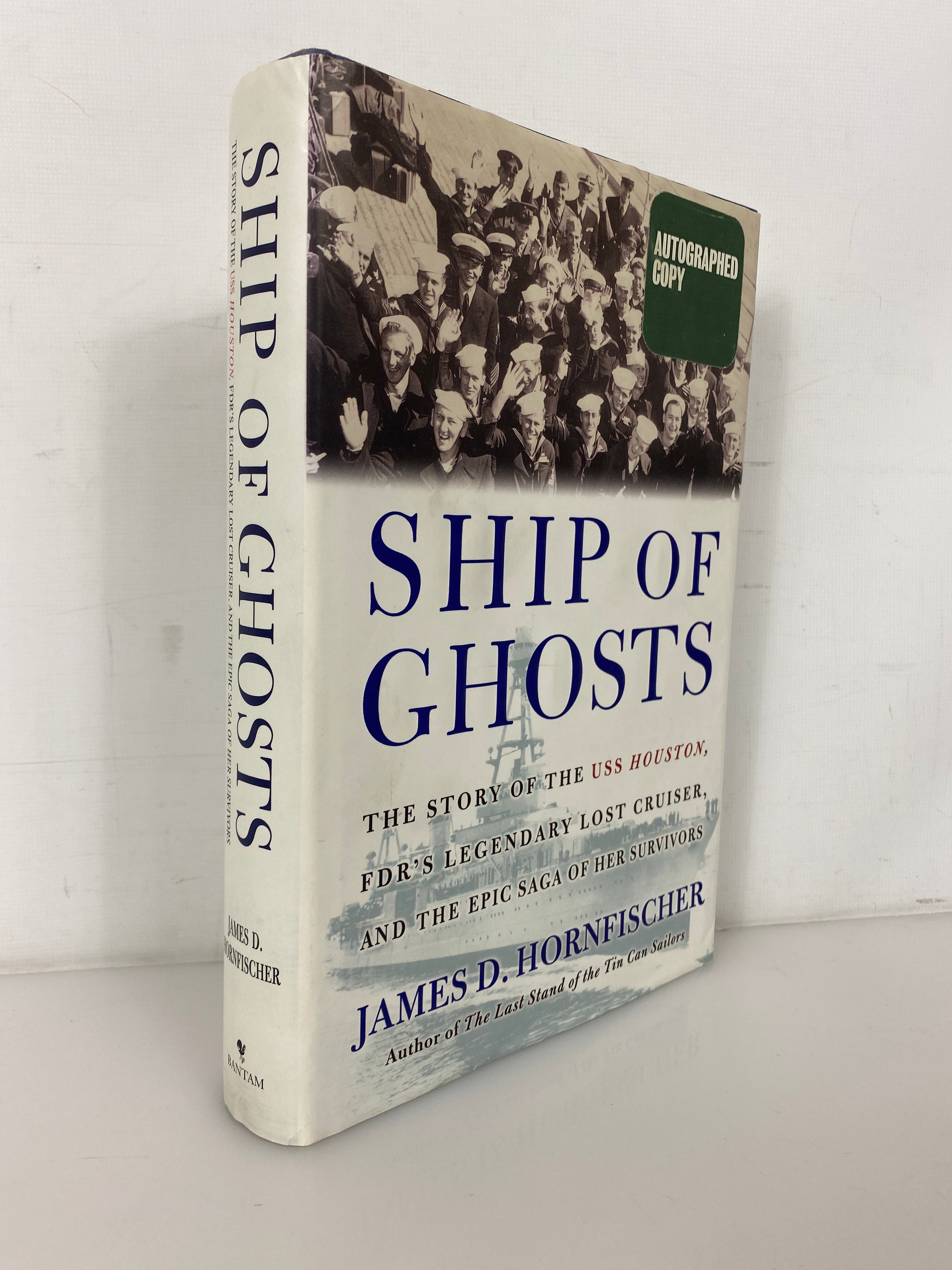 Ship of Ghosts the Story of the USS Houston by Hornfischer Signed 1st Ed HC DJ