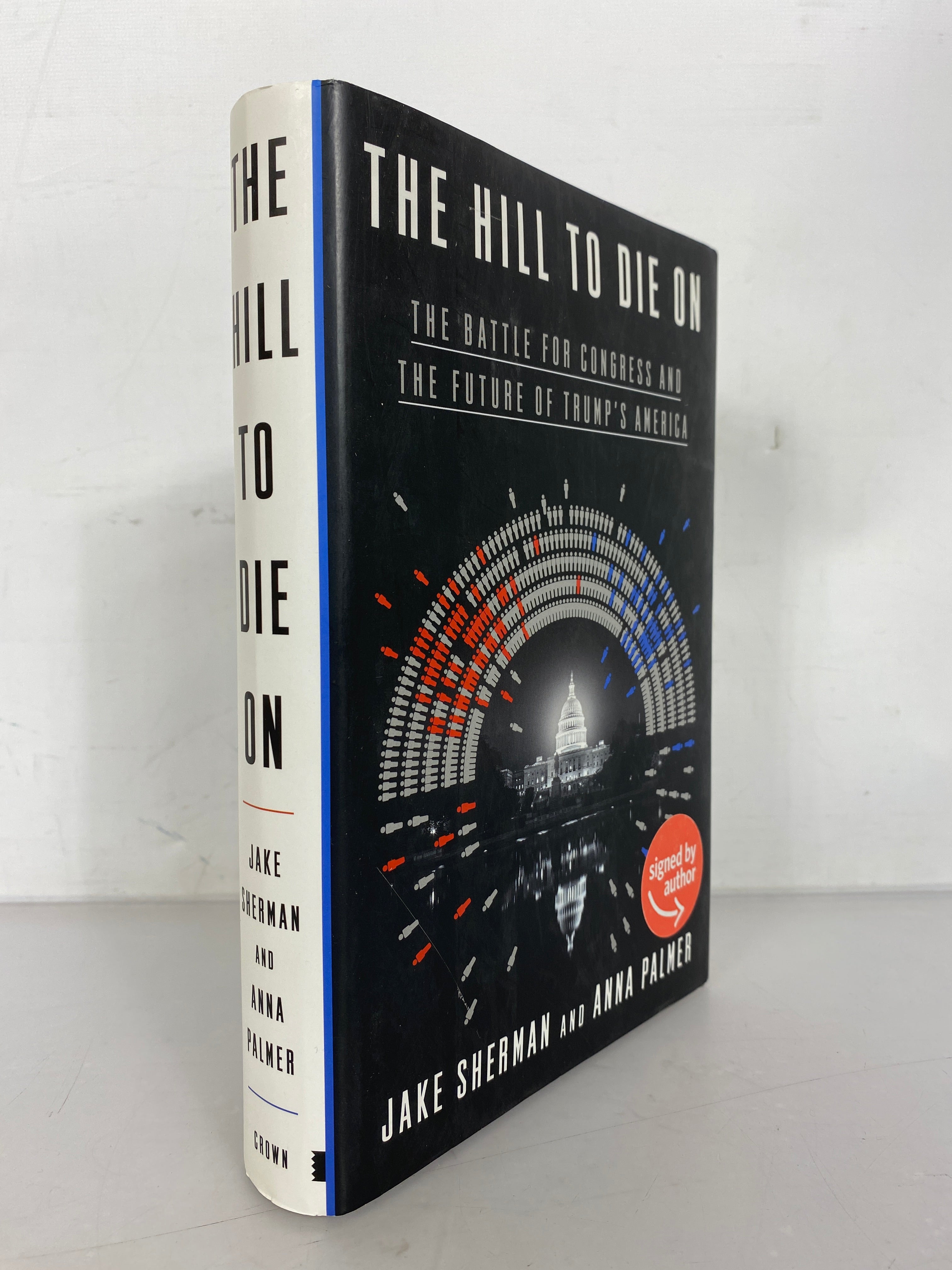 The Hill to Die On by Sherman and Palmer 2019 HC DJ Signed First Edition