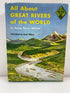 All About Great Rivers of the World Anne Terry White Random House 1957 HCDJ