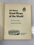 All About Great Rivers of the World Anne Terry White Random House 1957 HCDJ