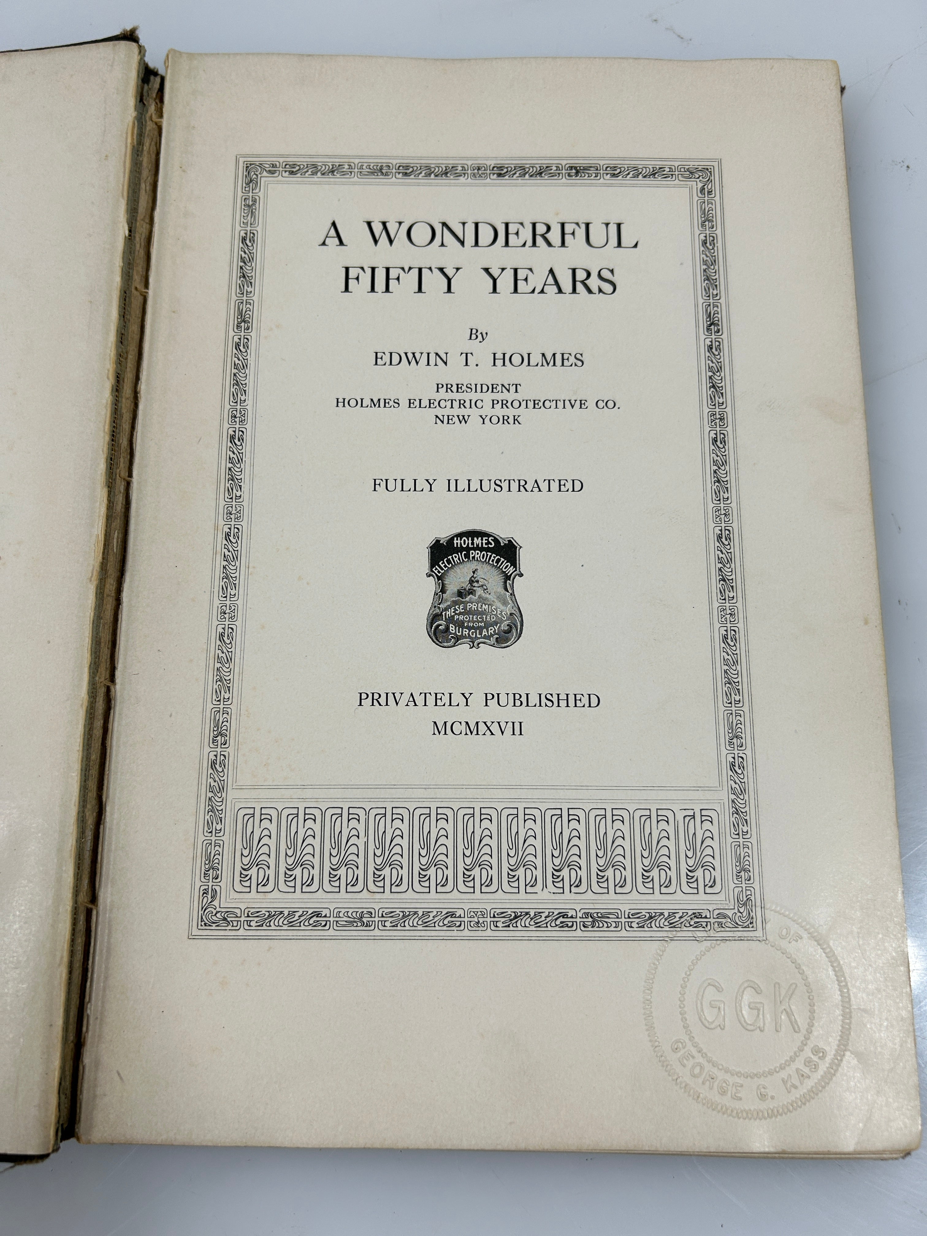 A Wonderful Fifty Years by E.T. Holmes Privately Published 1917 *signed* HC