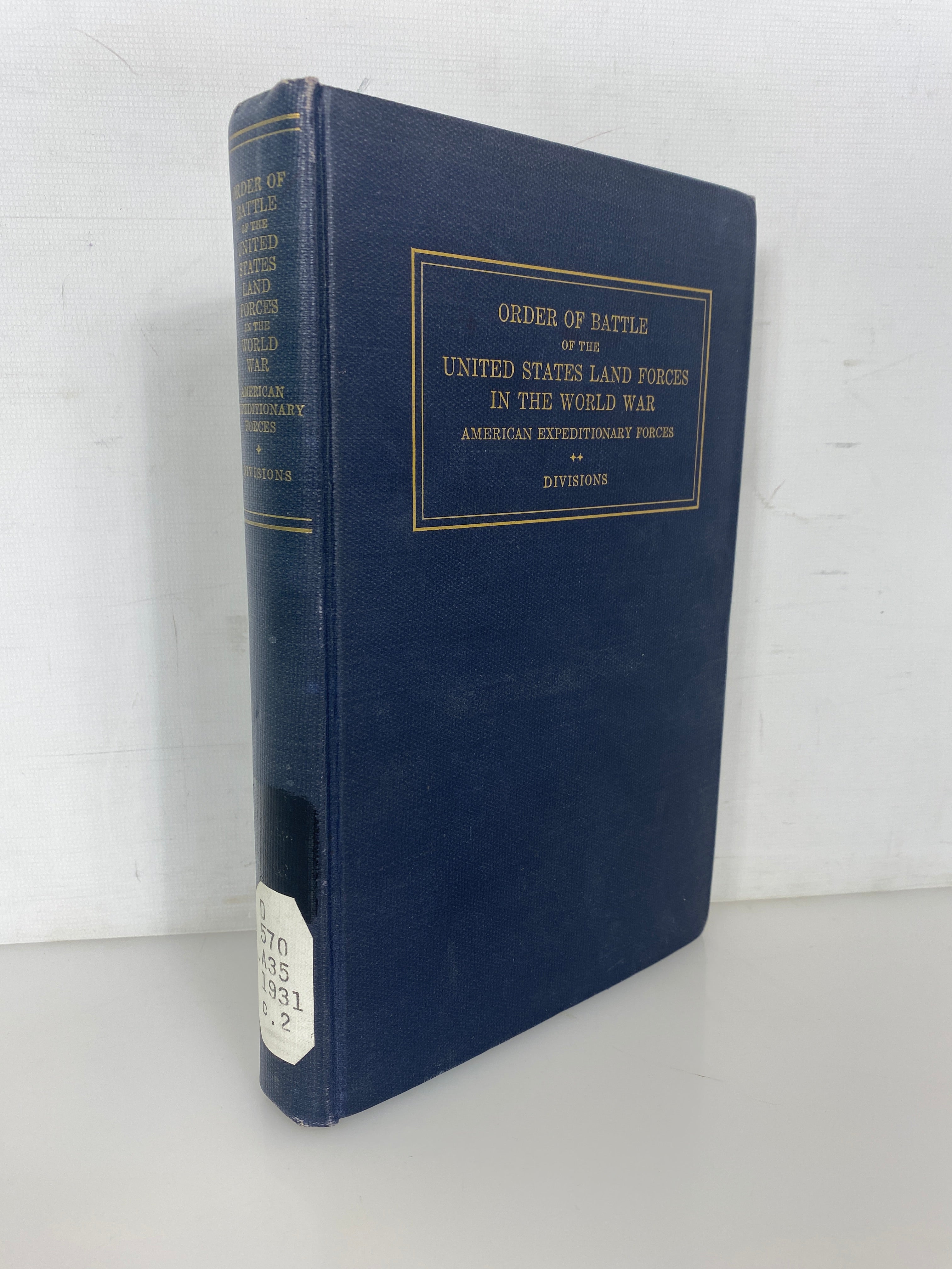 Order of Battle of the U.S. Land Forces in the World War 1931 Ex-Library HC