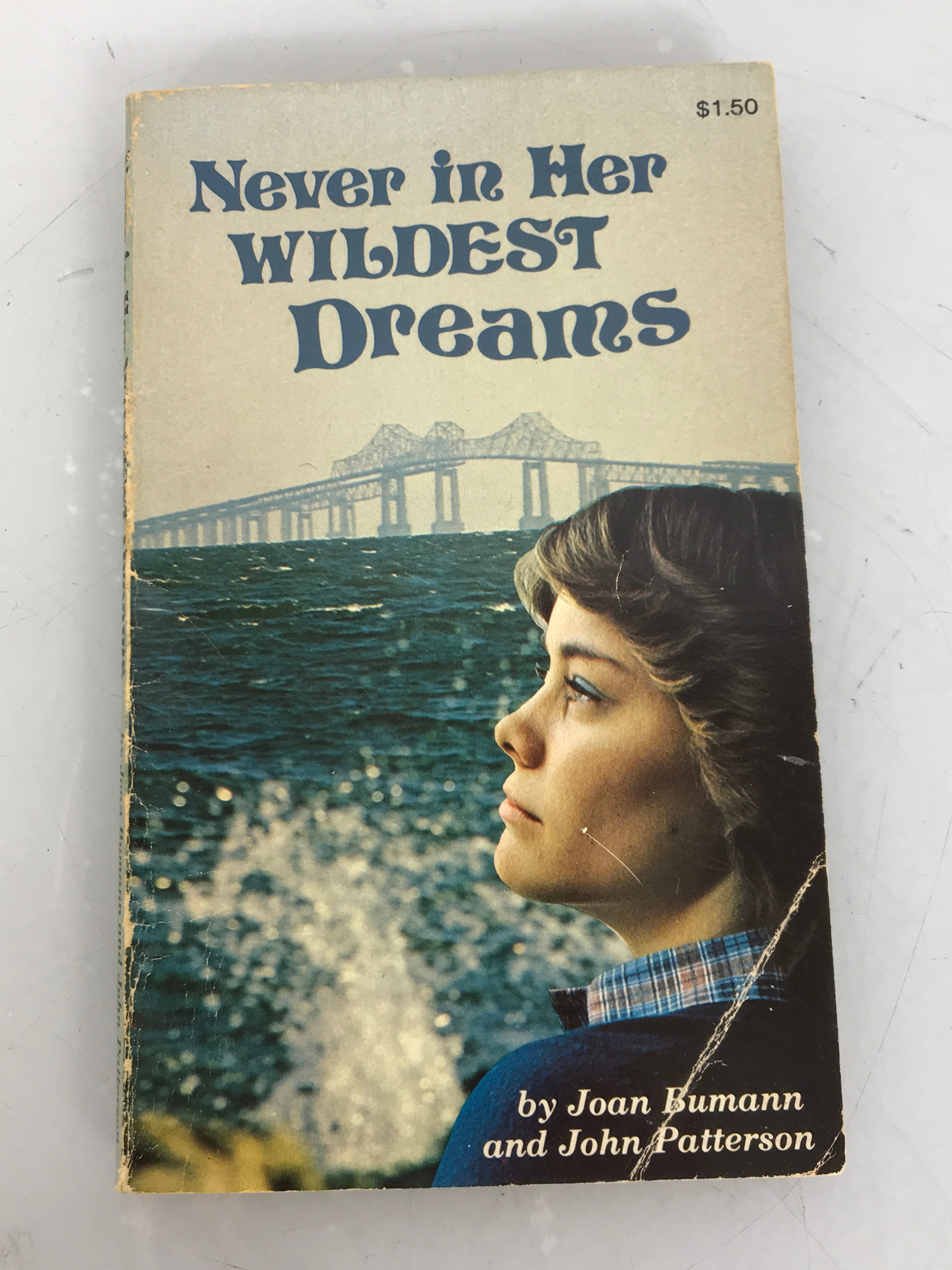 Never in Her Wildest Dreams by Joan Bumann and John Patterson 1981 SC