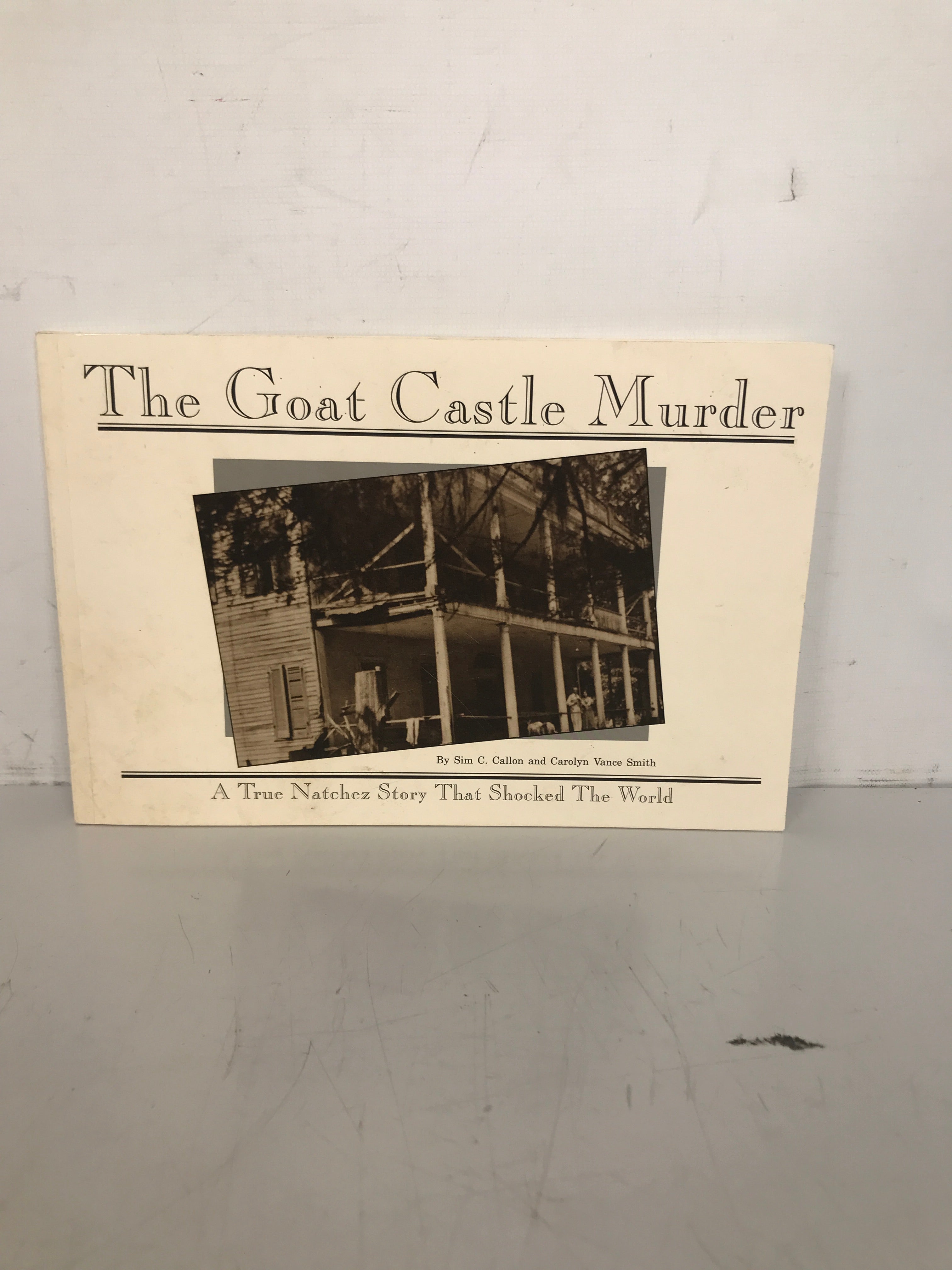 The Goat Castle Murder 2001 4th Ed True Natchez Story That Shocked the World SC