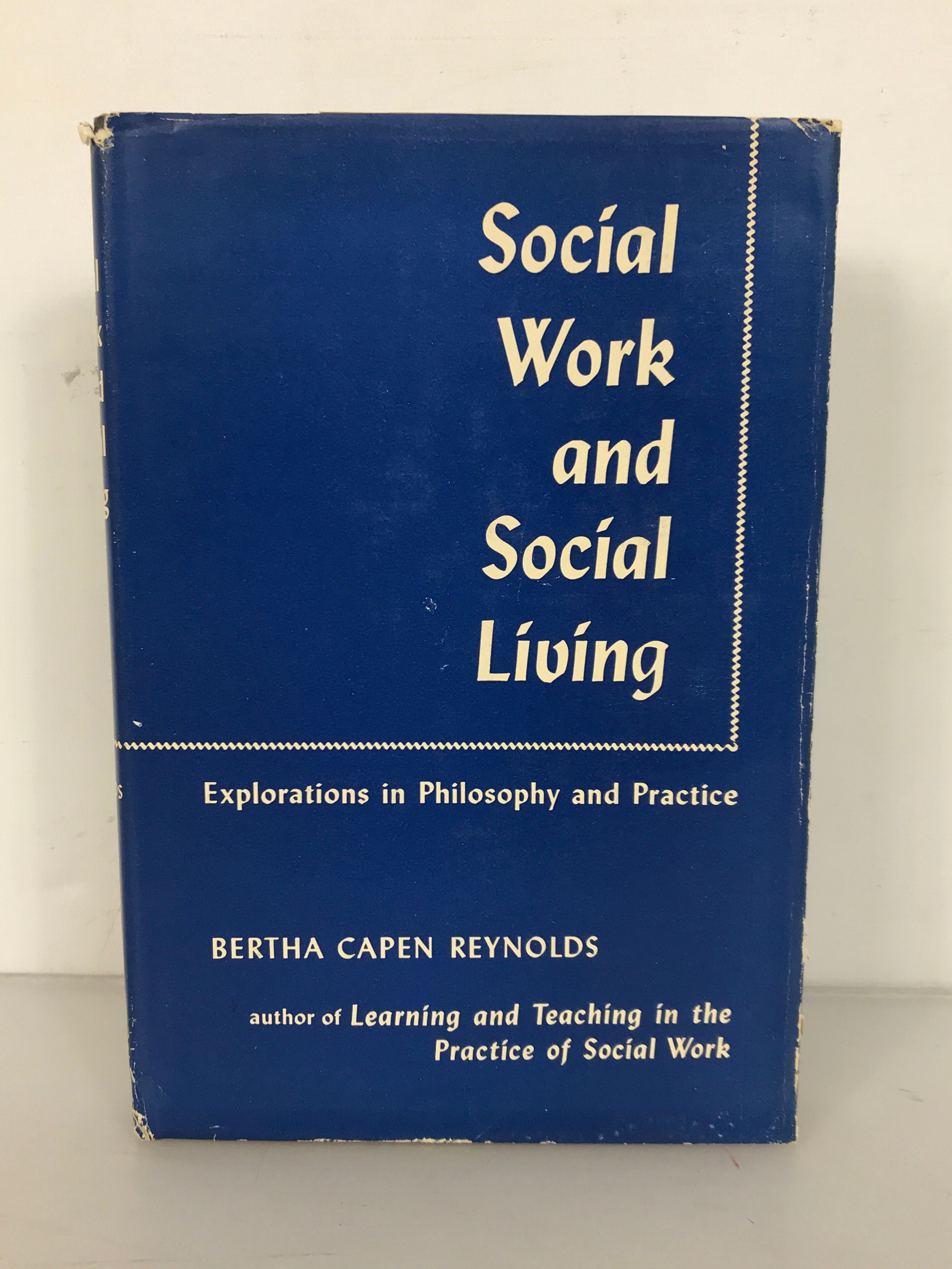 Social Work and Social Living by Bertha Capen Reynolds 1951 HC DJ