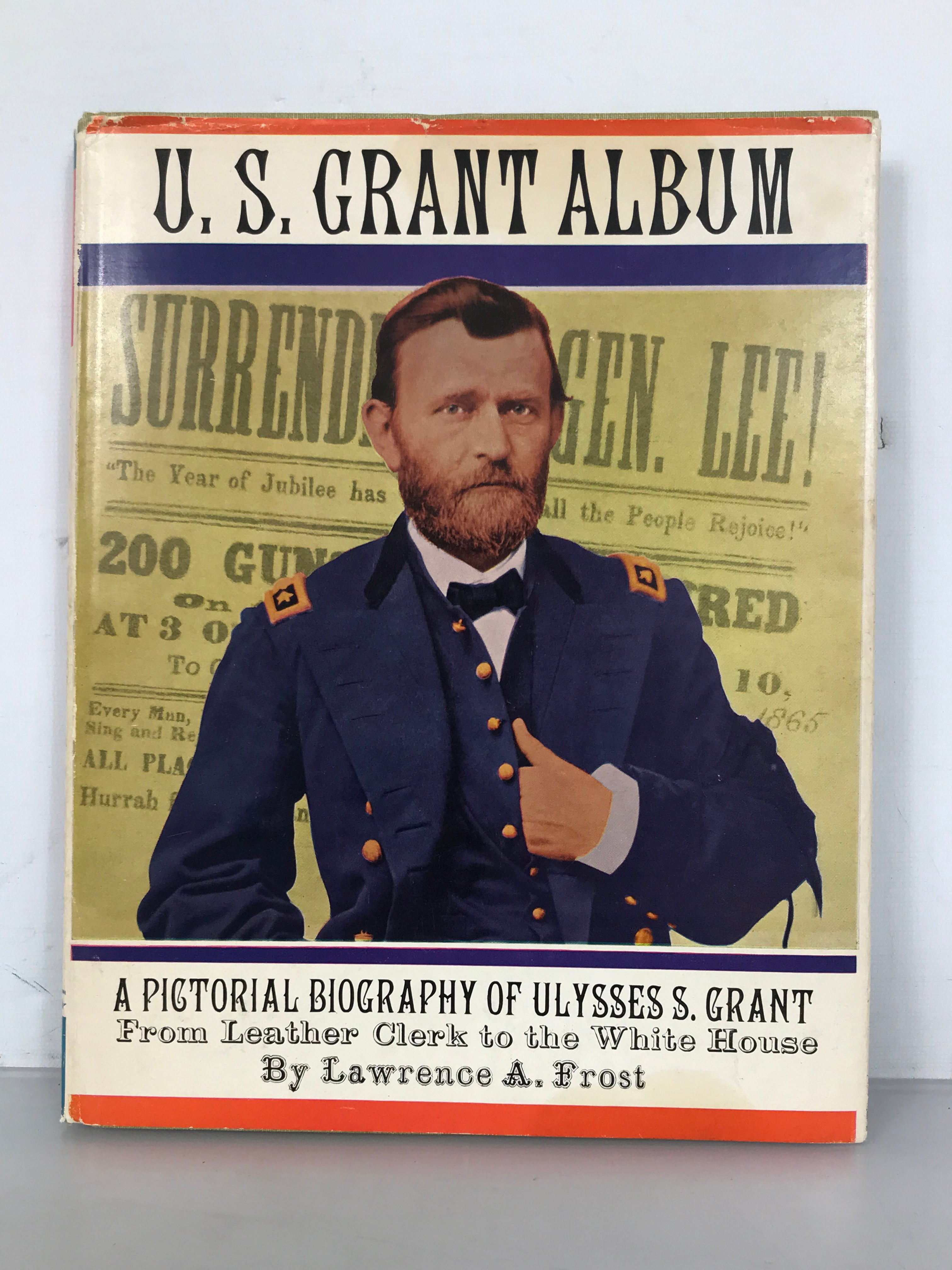 U.S. Grant Album by Lawrence A. Frost (1966) First Edition HC DJ