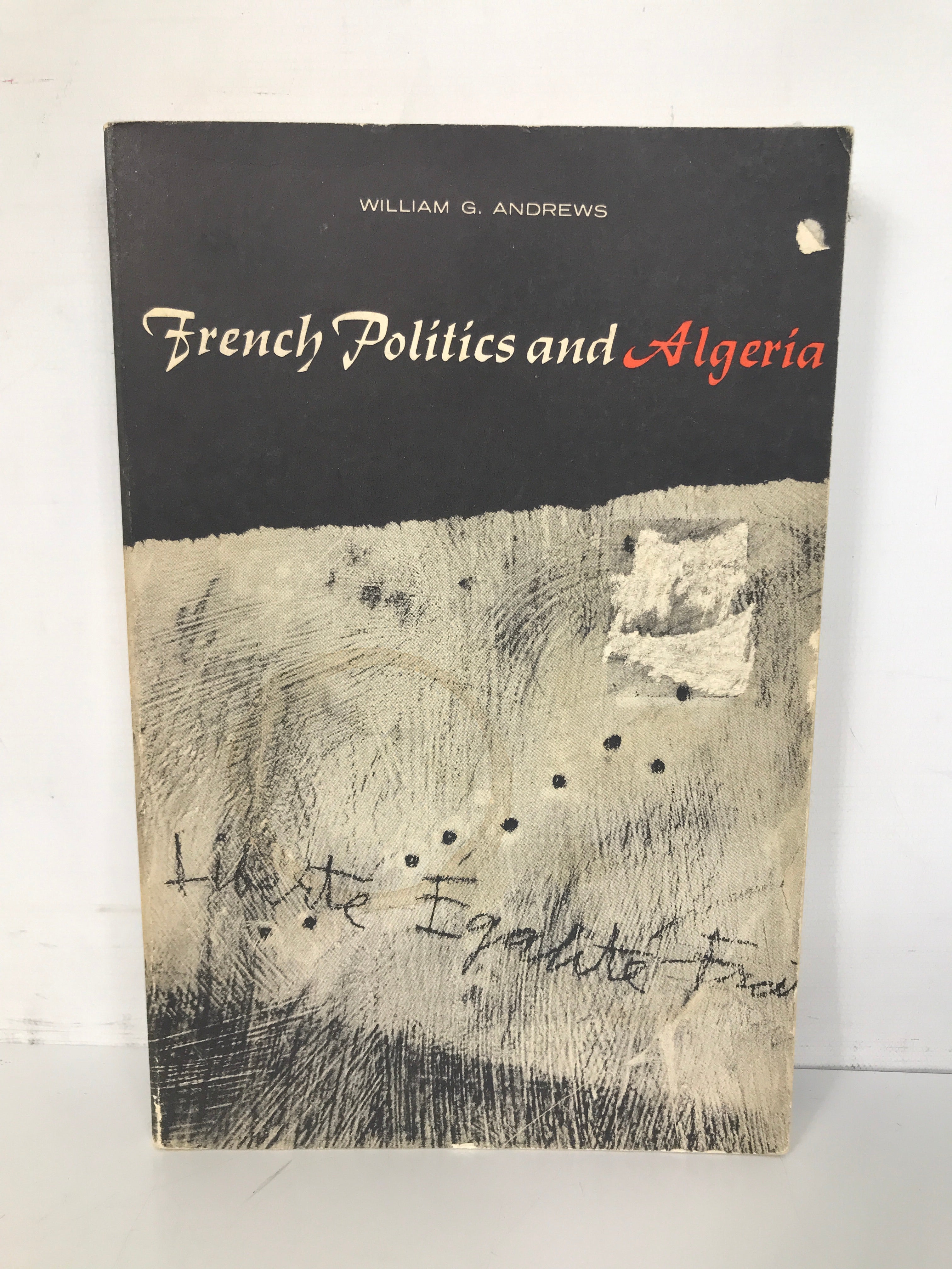 French Politics and Algeria by William Andrews 1962 Vintage SC