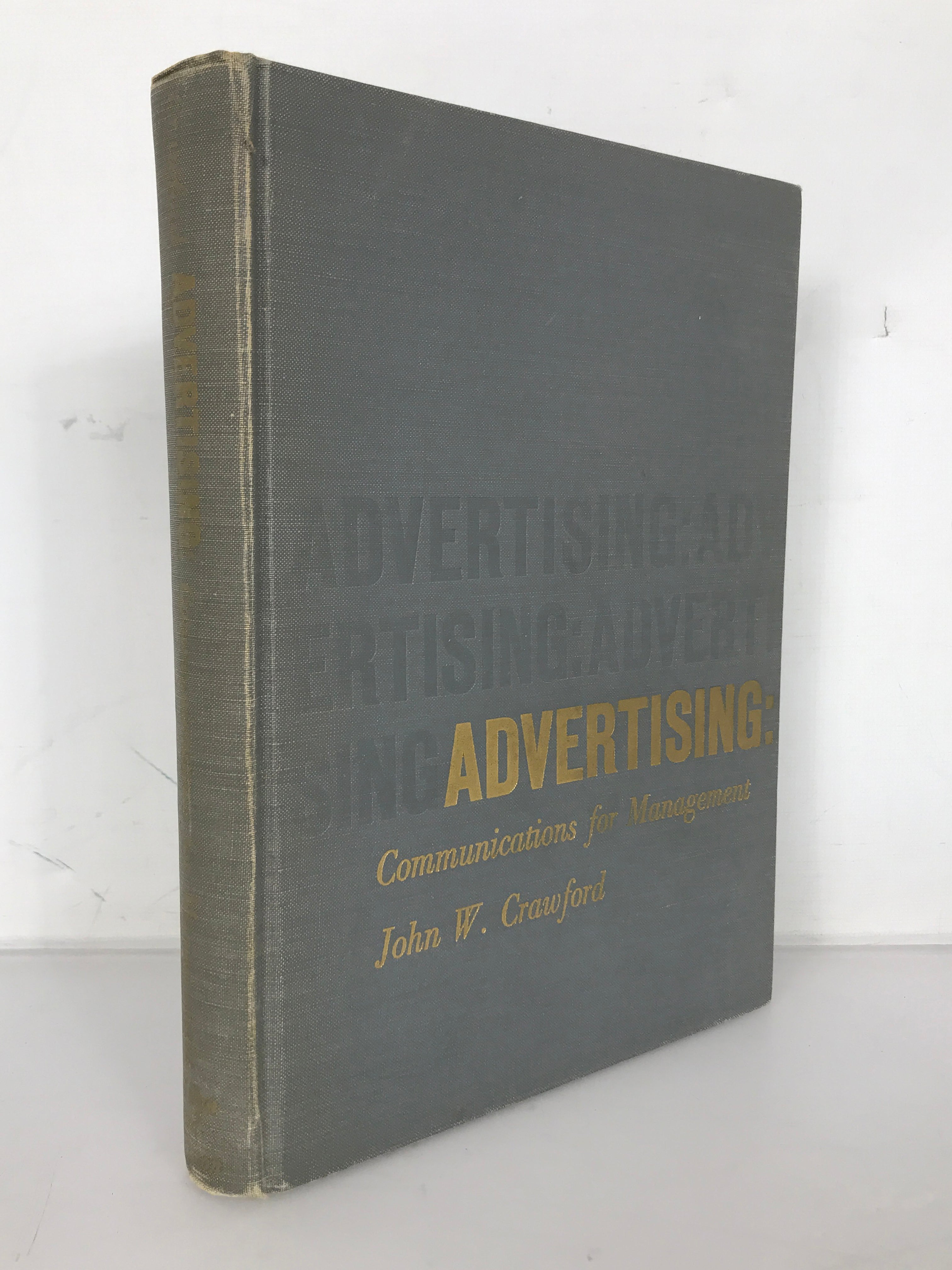 Vintage Textbook: Advertising: Communications for Management by John W. Crawford 1960 HC
