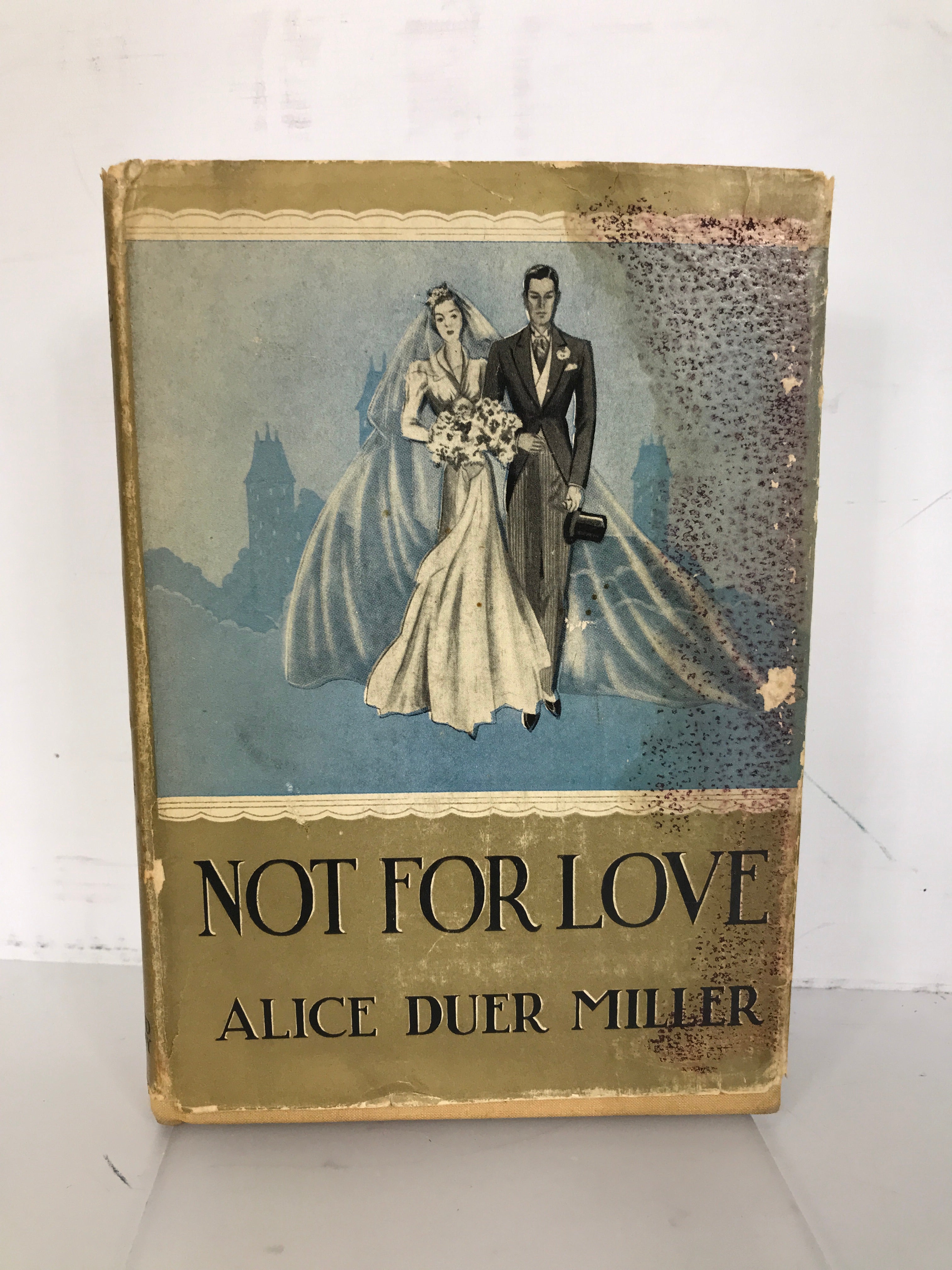 Not for Love Alice Duer Miller 1937 First Edition HC DJ