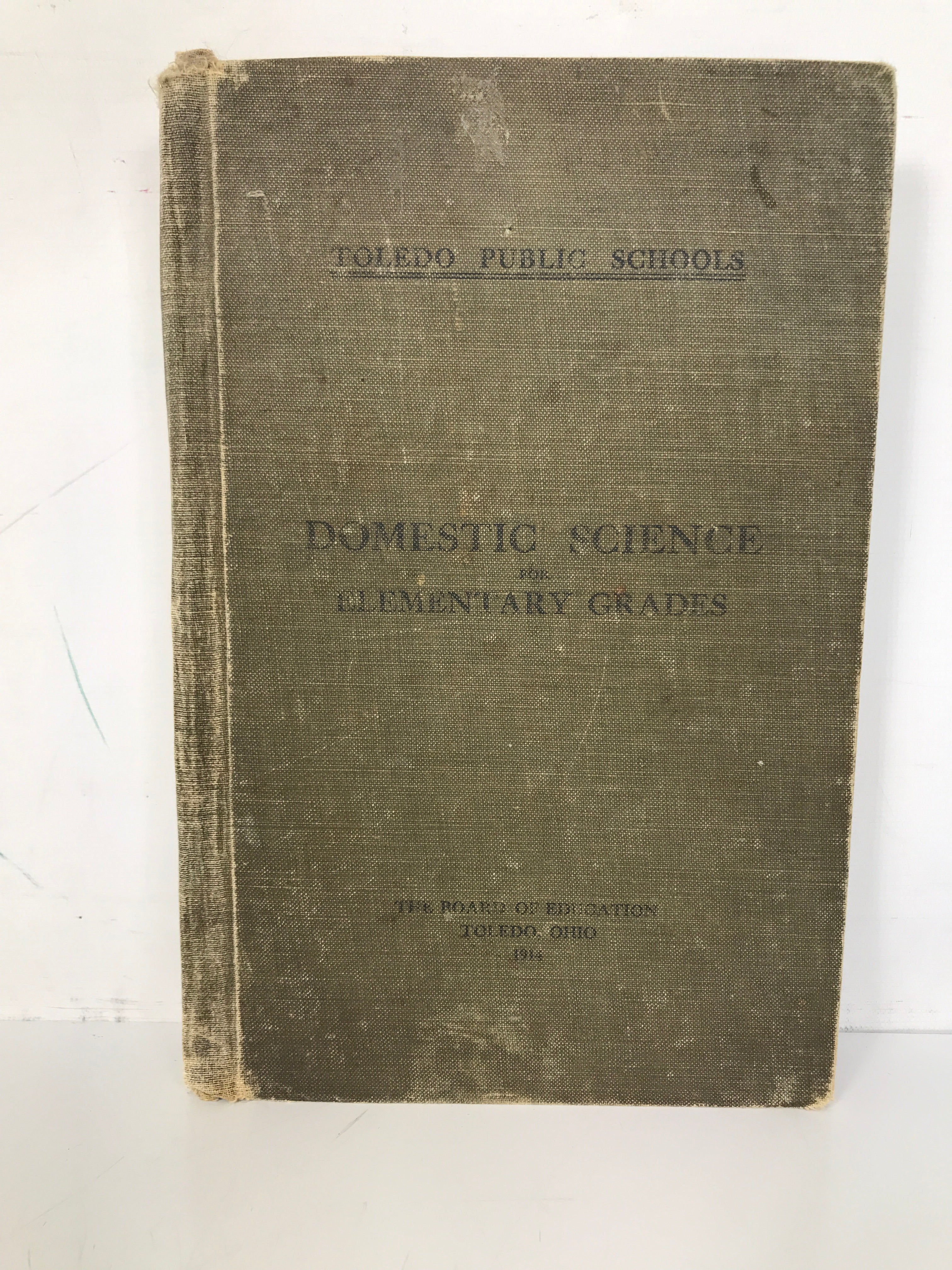 Toledo Public Schools Domestic Science for Elementary Grades 1914 HC