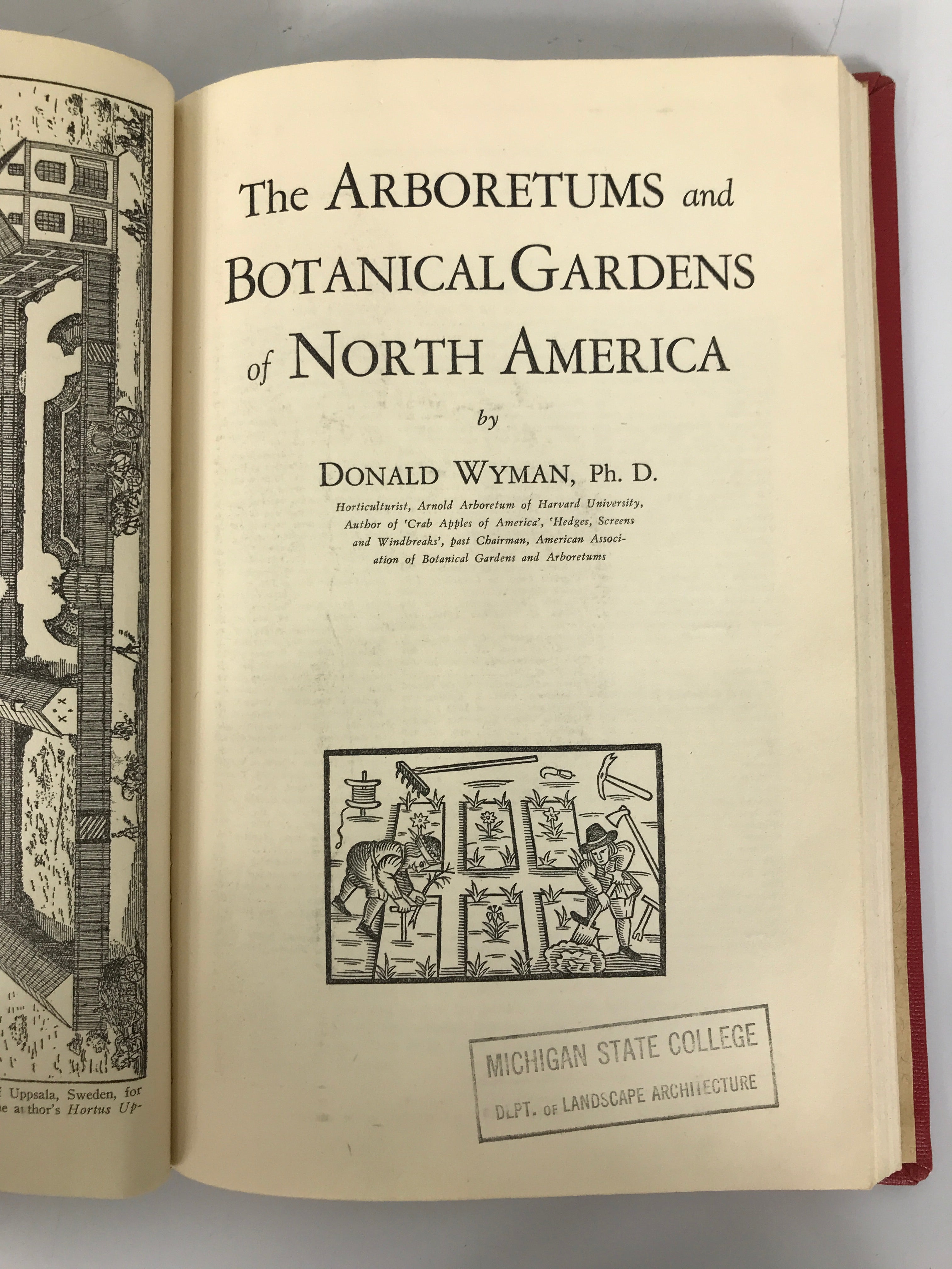 The Arboretums and Botanical Gardens of North America by Donald Wyman 1947 HC