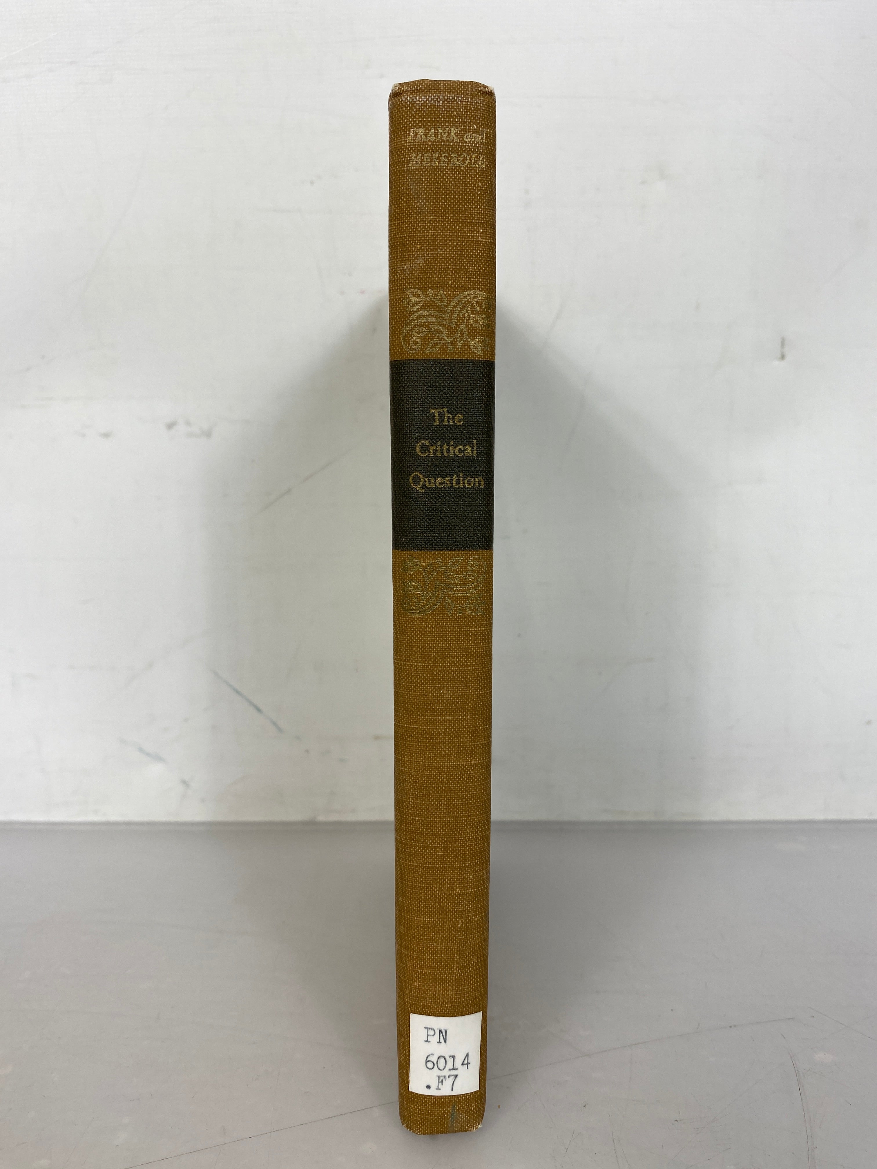 The Critical Question by Frank and Meserole Rare HC 1964