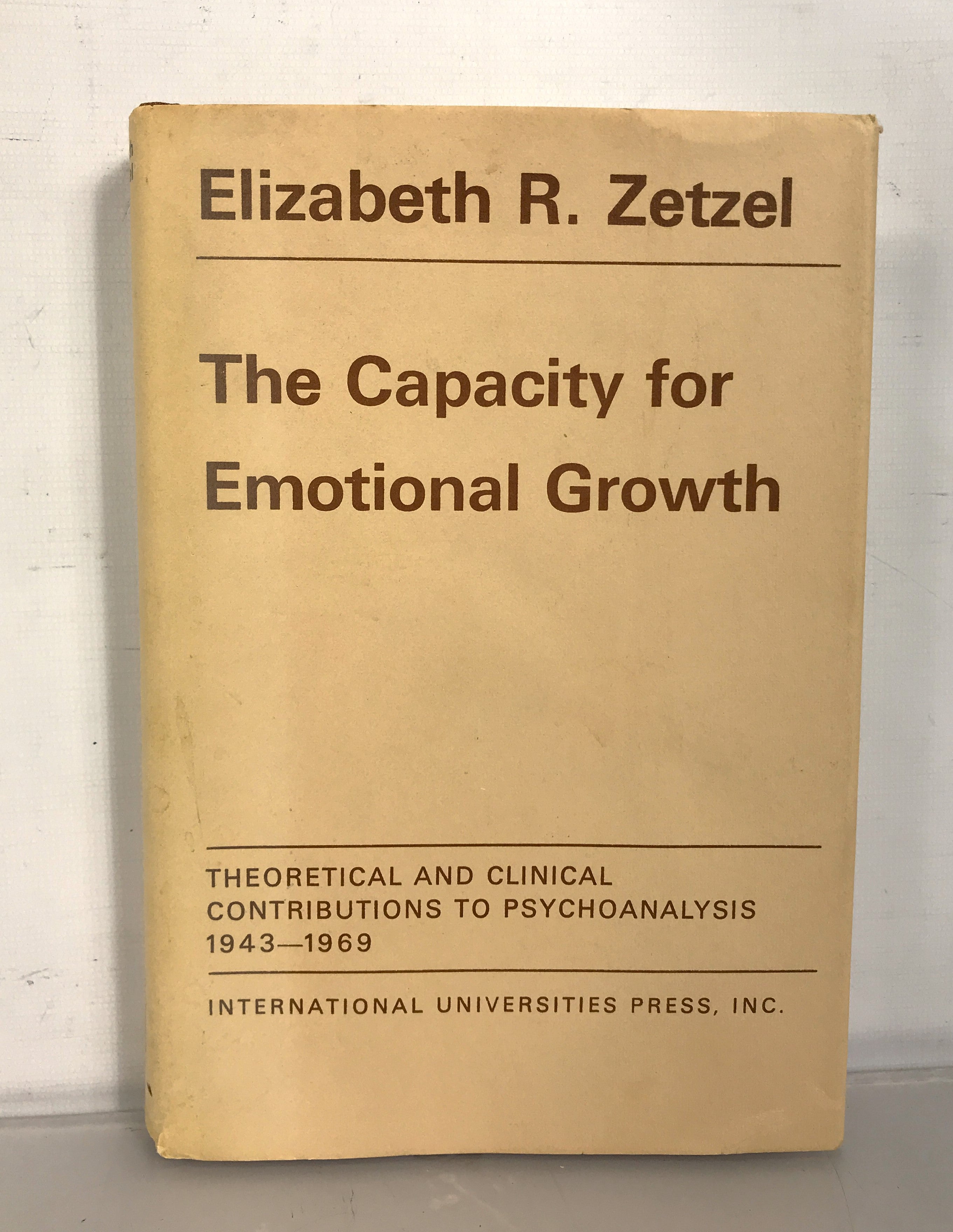 The Capacity for Emotional Growth Elizabeth Zetzel 1970 HC DJ