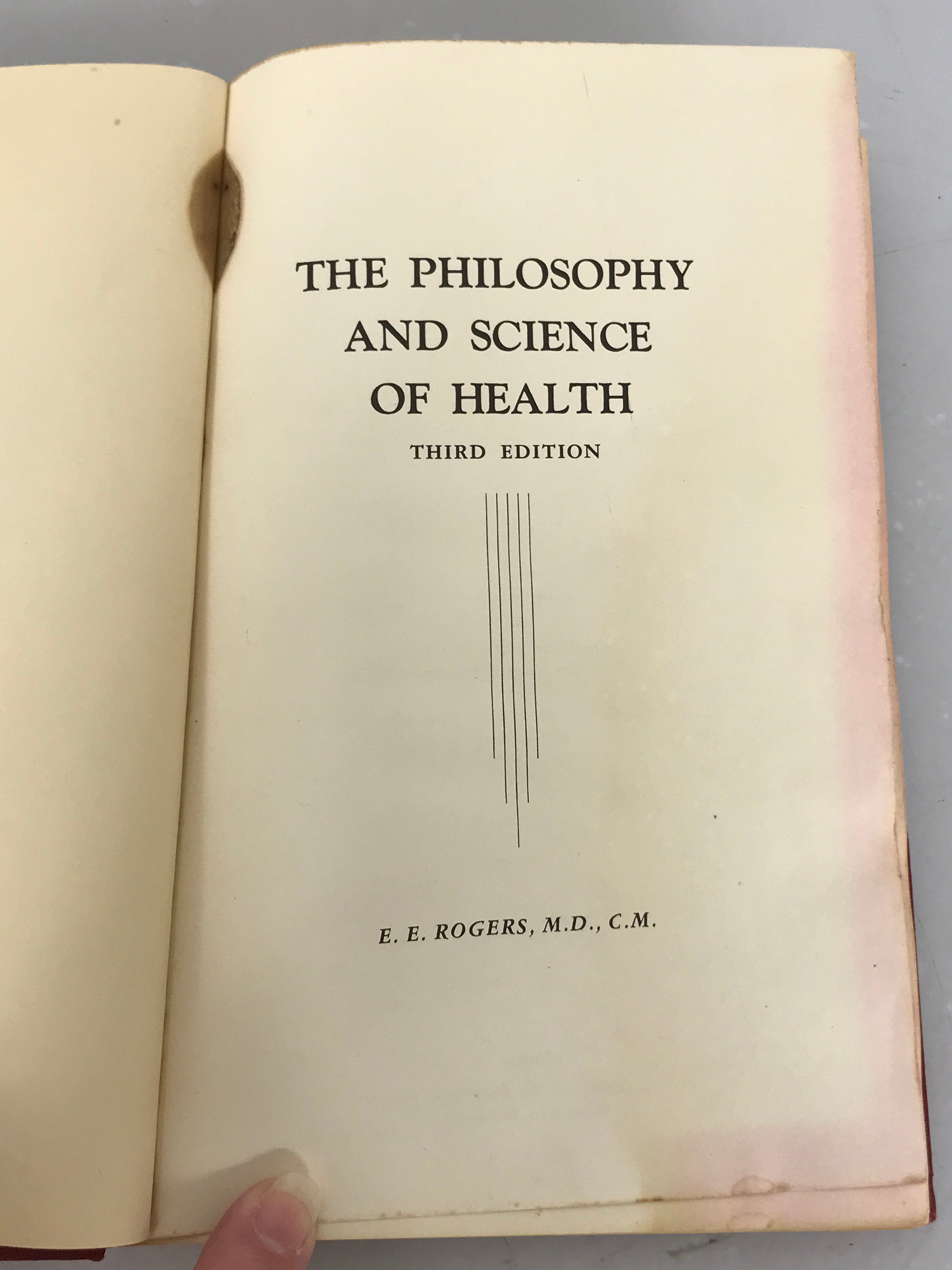 The Philosophy and Science of Health by E.E. Rogers Third Edition 1949 HC