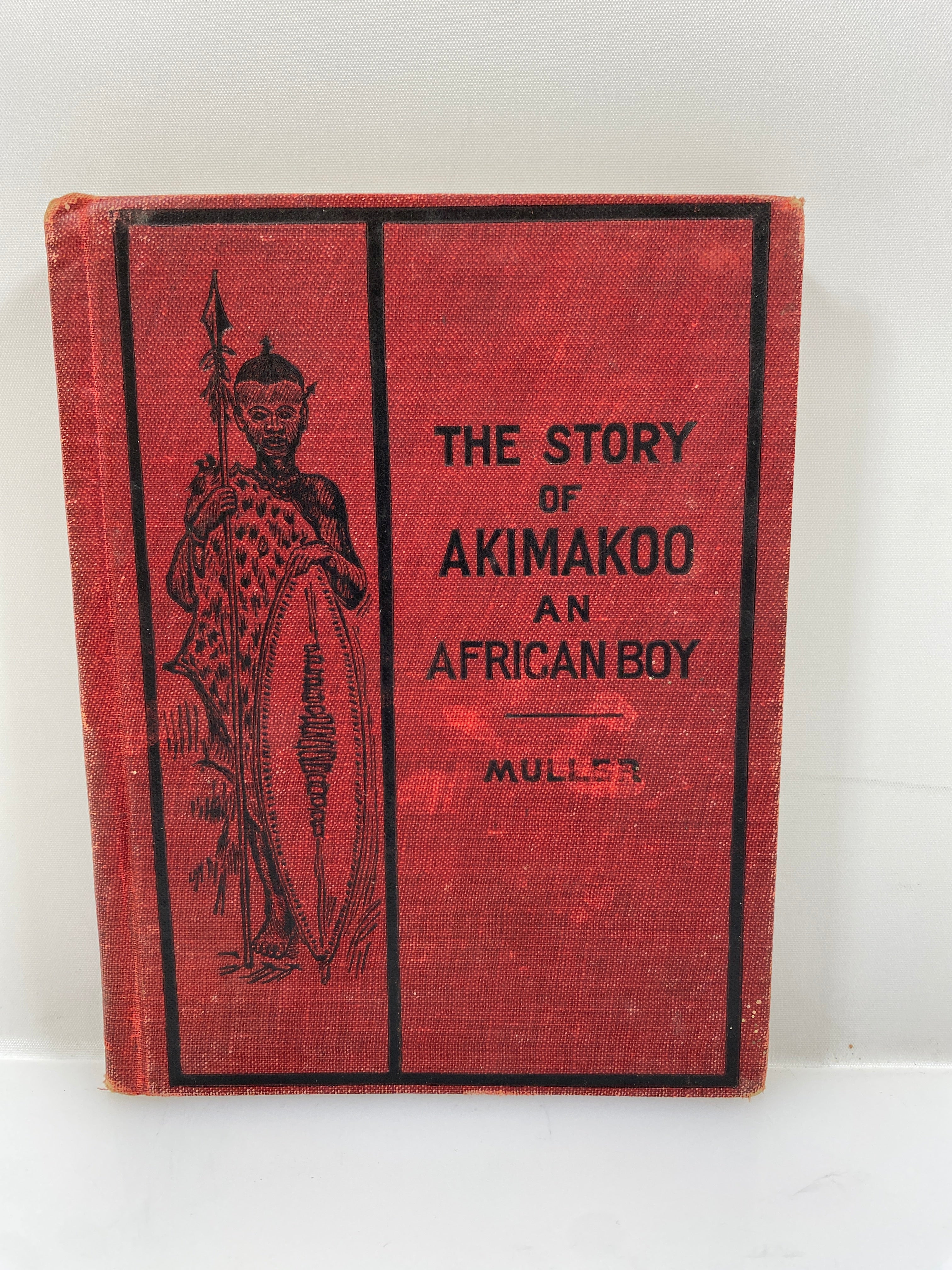 The Story of Akimakoo an African Boy by Mary Muller 1920 Antique HC