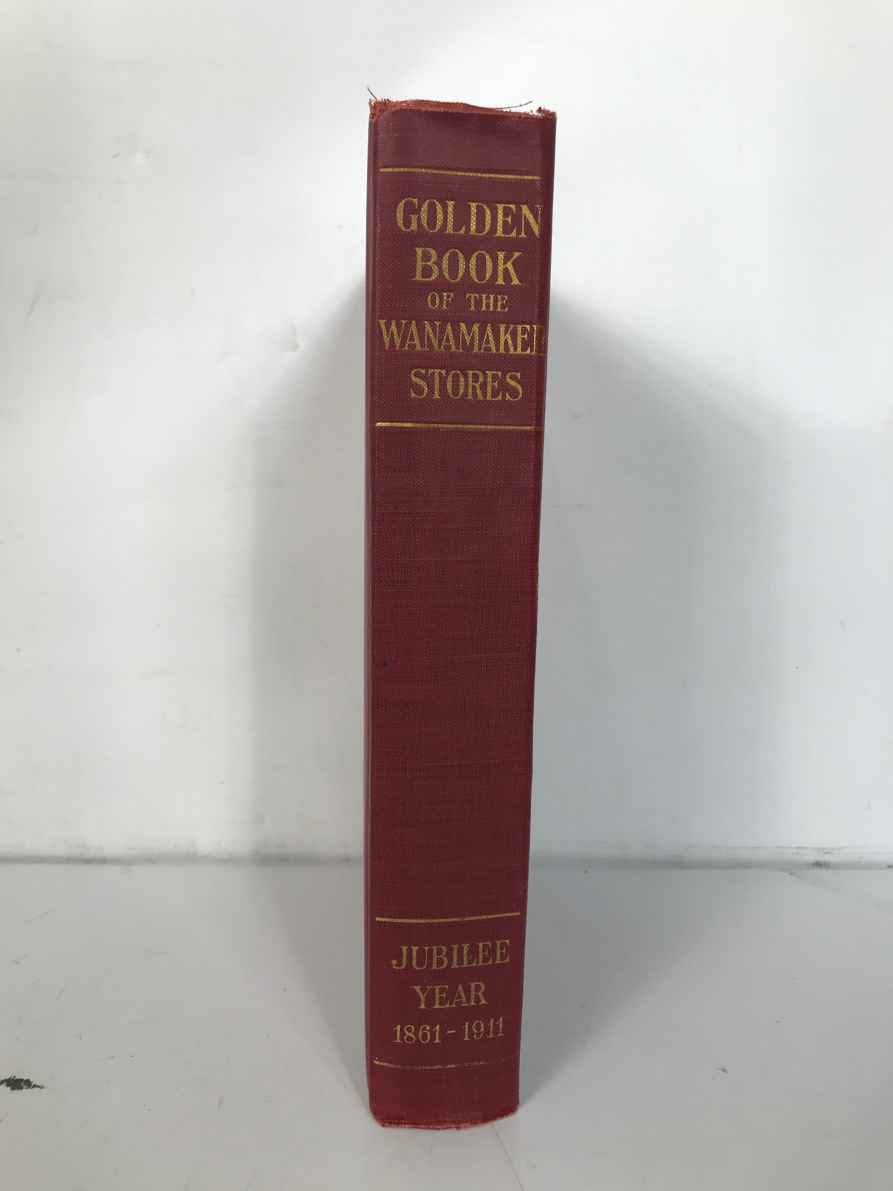 Golden Book of the Wanamaker Stores Jubilee Year 1861-1911 HC