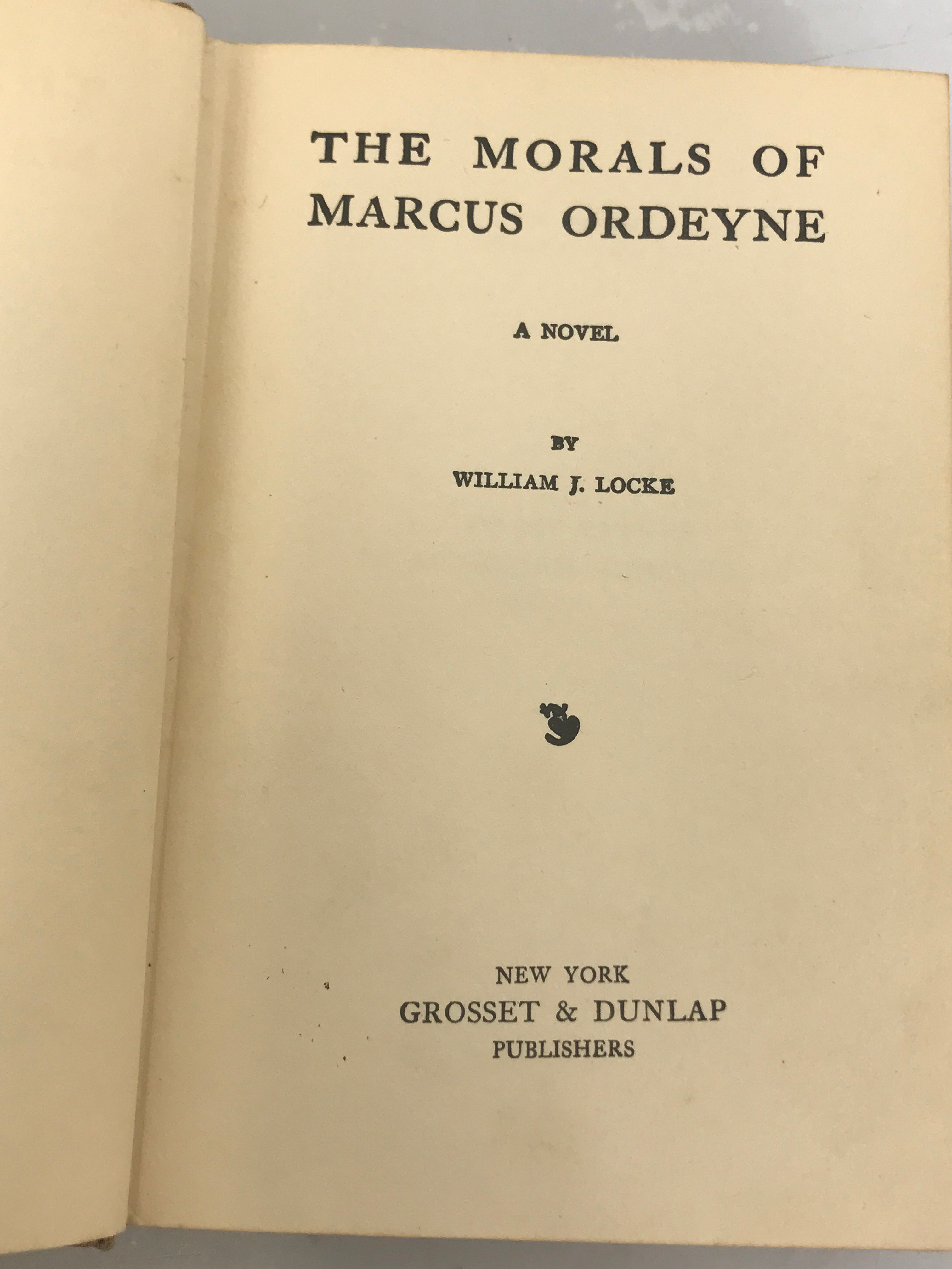 The Morals of Marcus Ordeyne by William J. Locke 1906 HC