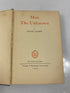 Man the Unknown by Carrel Harper & Brothers 1935 HC
