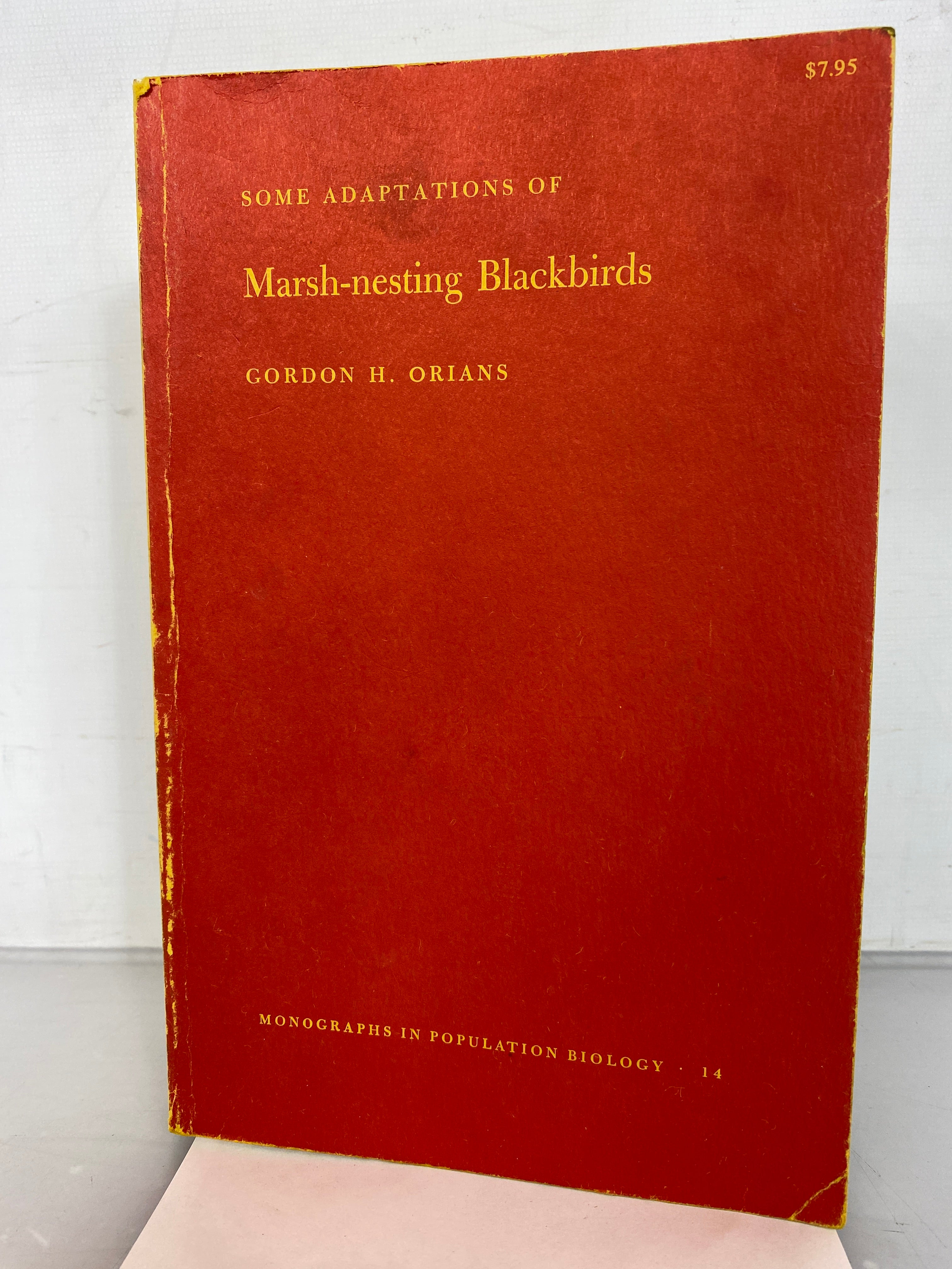 Some Adaptations of Marsh-nesting Blackbirds by Gordon H. Orians 1980 HC