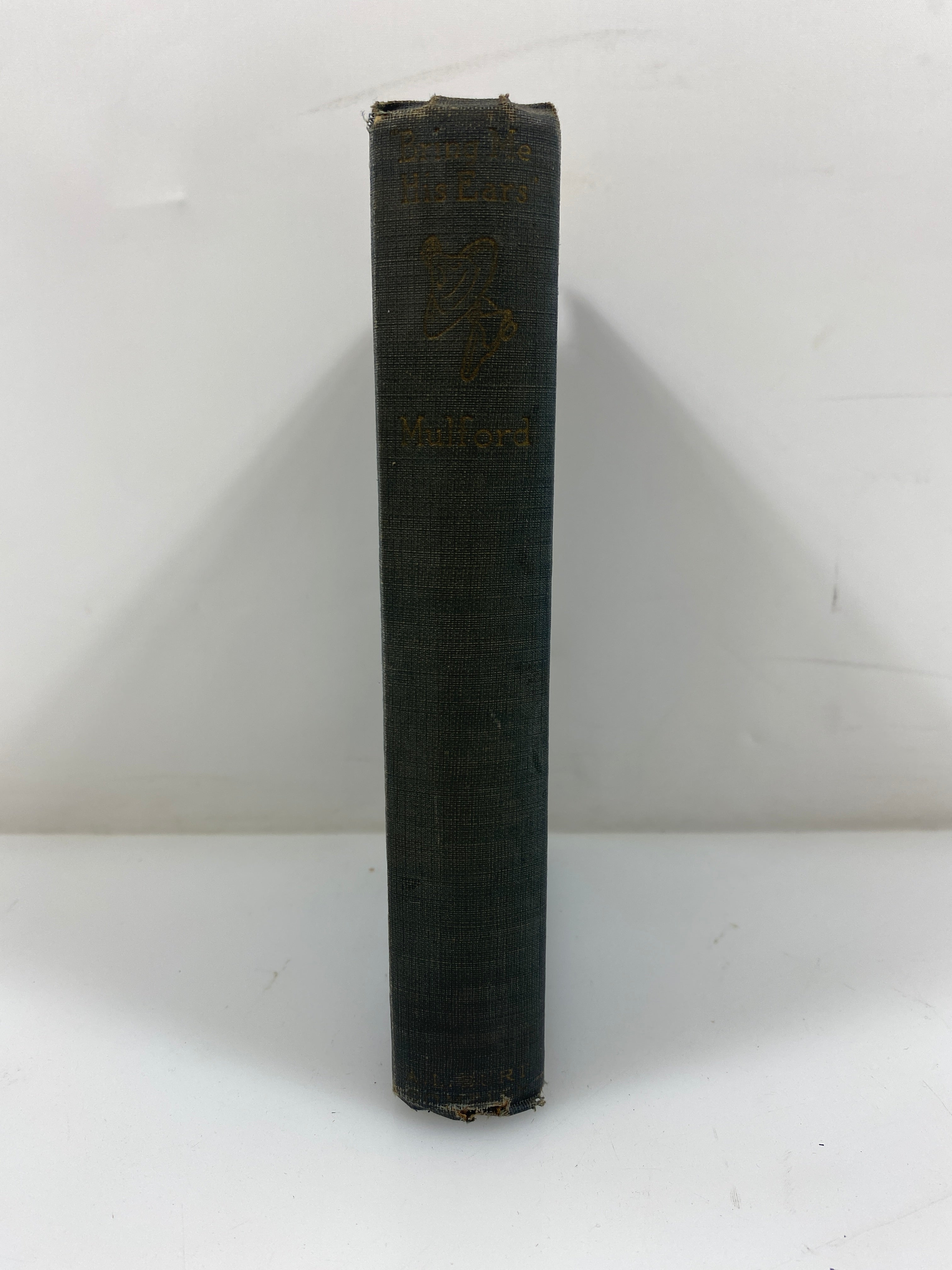 Bring Me His Ears by Clarence Mulford 1922 Antique A.L. Burt HC