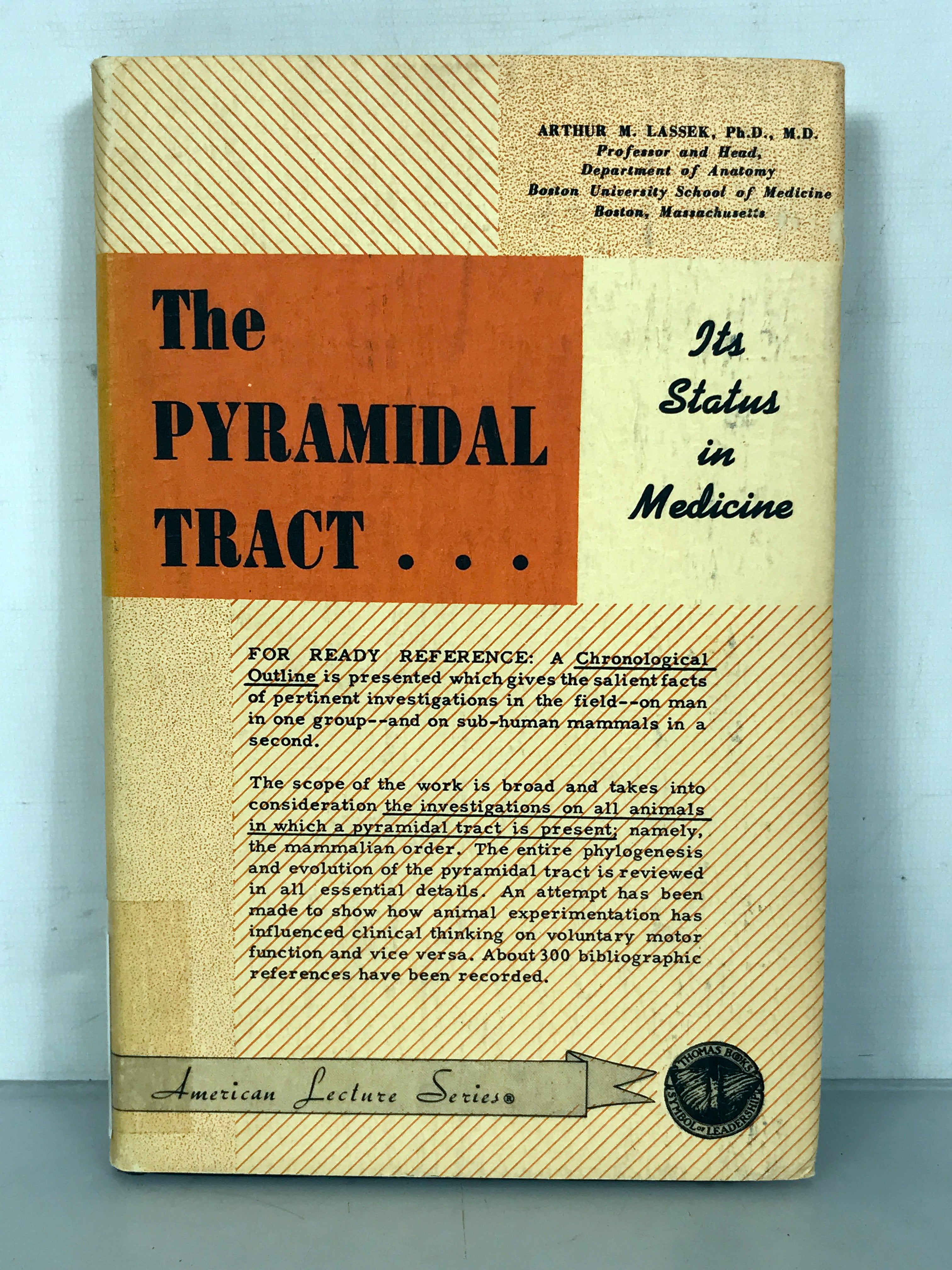 The Pyramidal Tract Its Status in Medicine by Arthur Lassek 1954 HC DJ