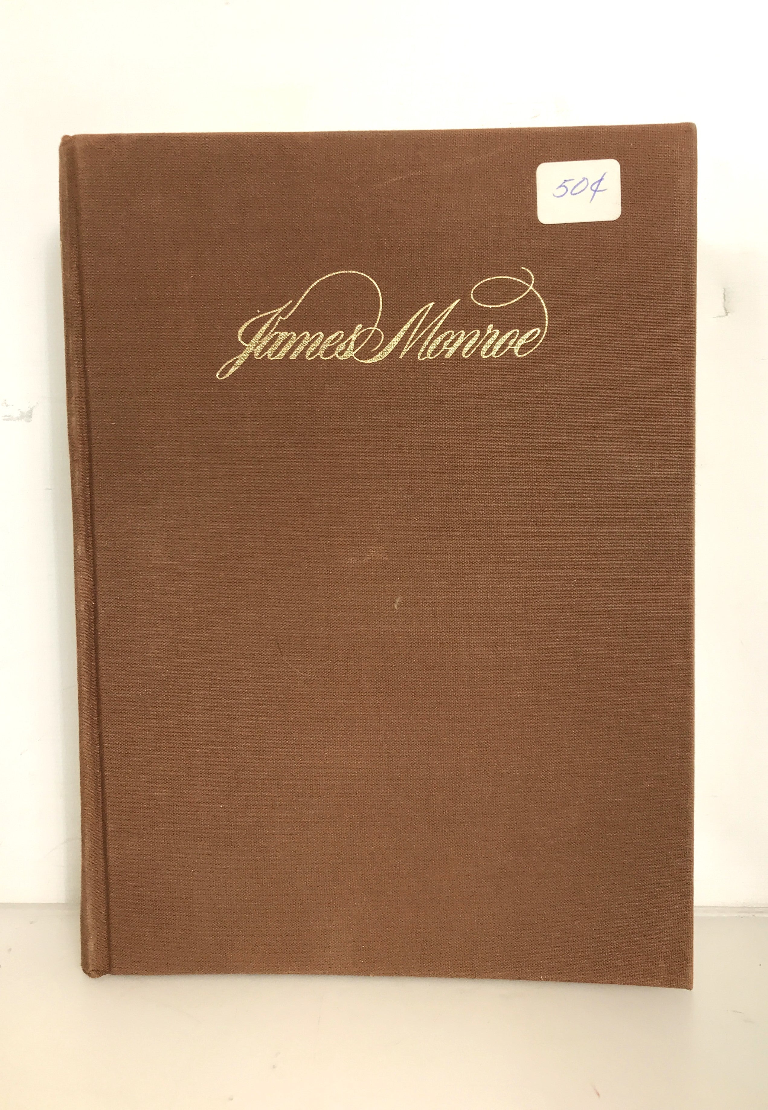 James Monroe The Quest for National Identity by Harry Ammon First Edition 1971 HC